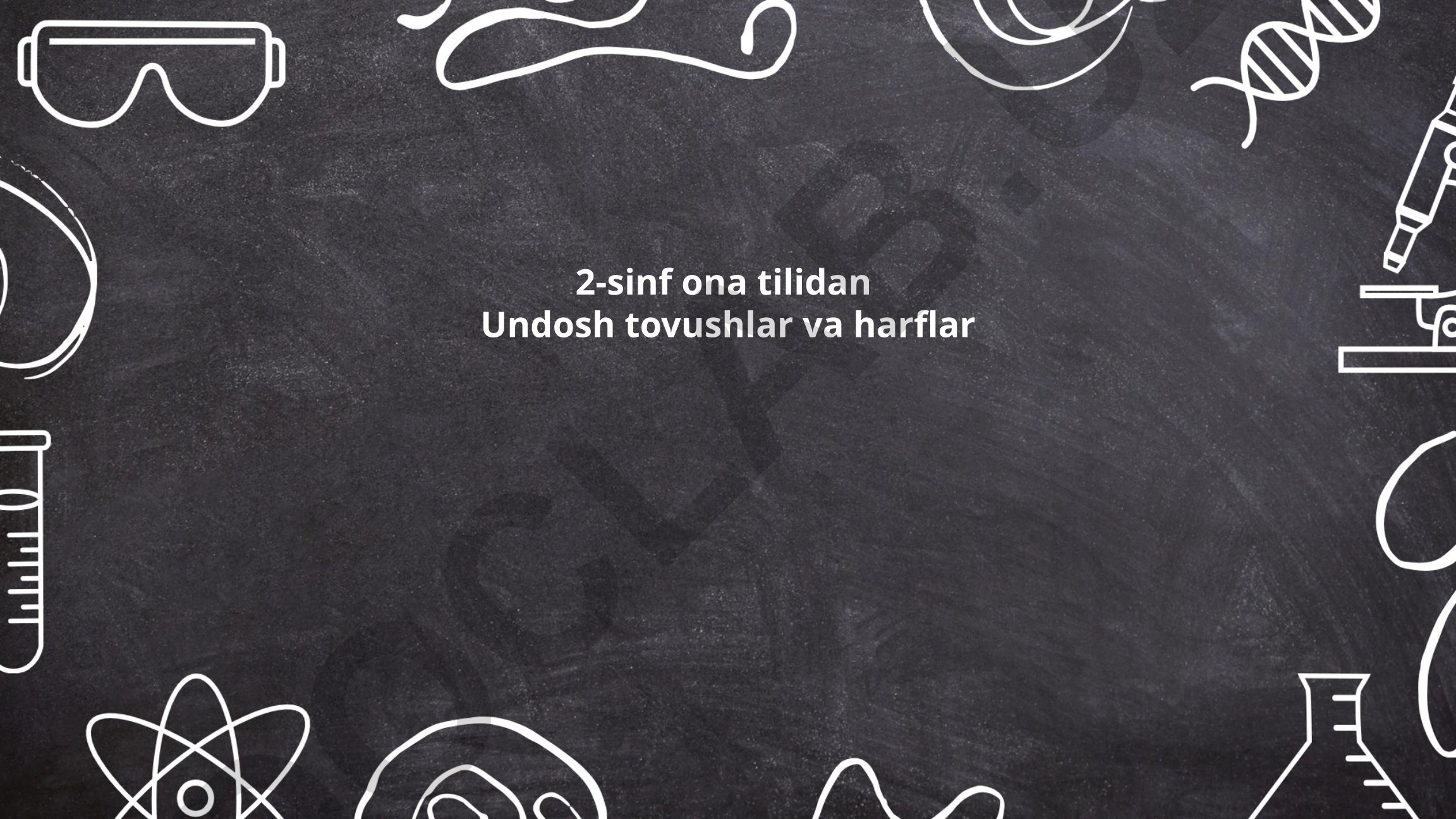 2-sinf ona tili darsi: Undosh tovushlar va harflar