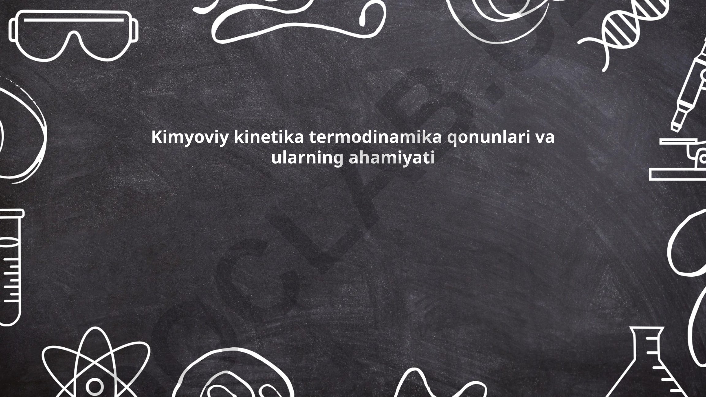 Kimyoviy kinetika termodinamika qonunlari va ularning ahamiyati