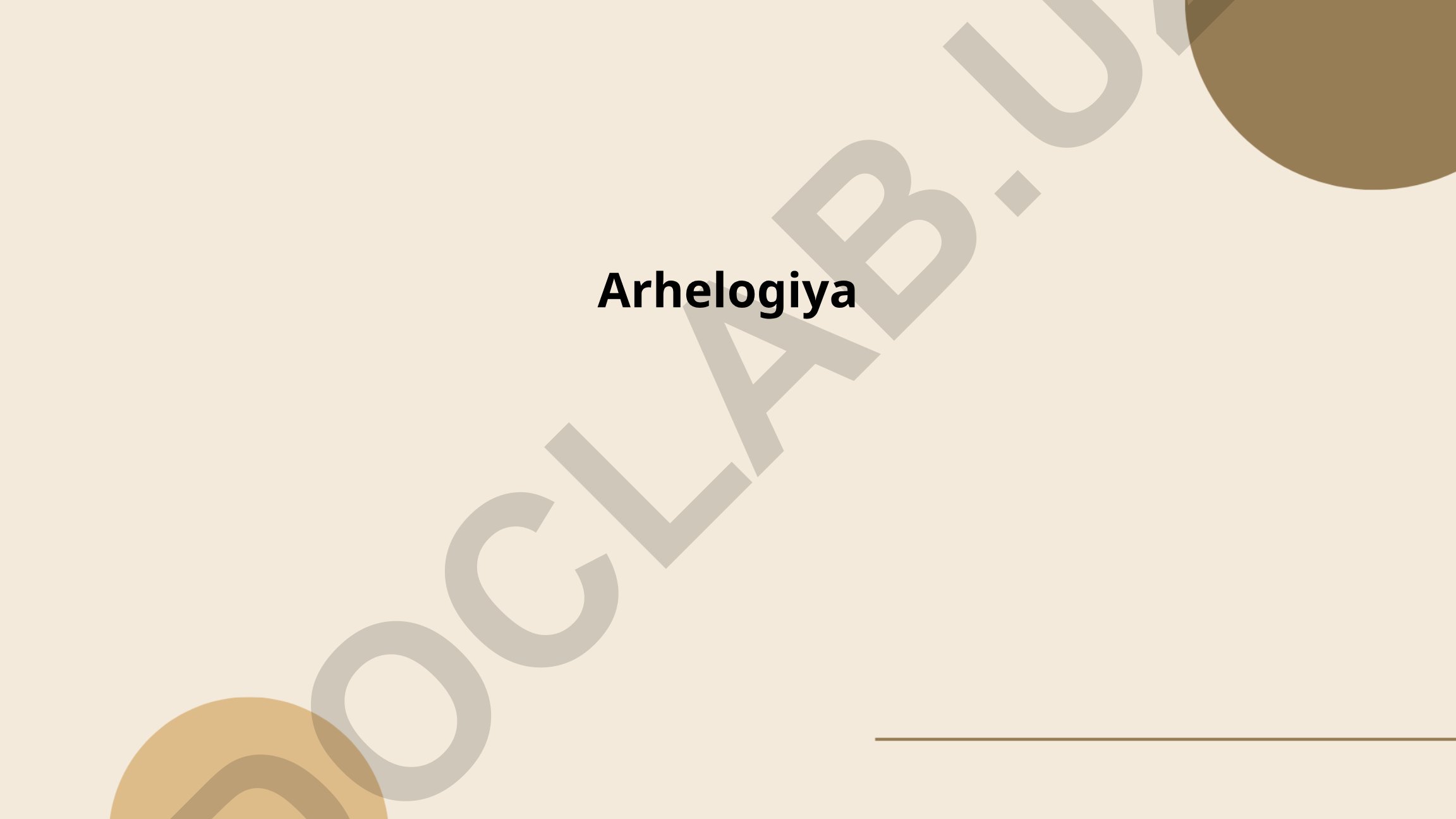Arxeologiya fanining tarixi va usullari