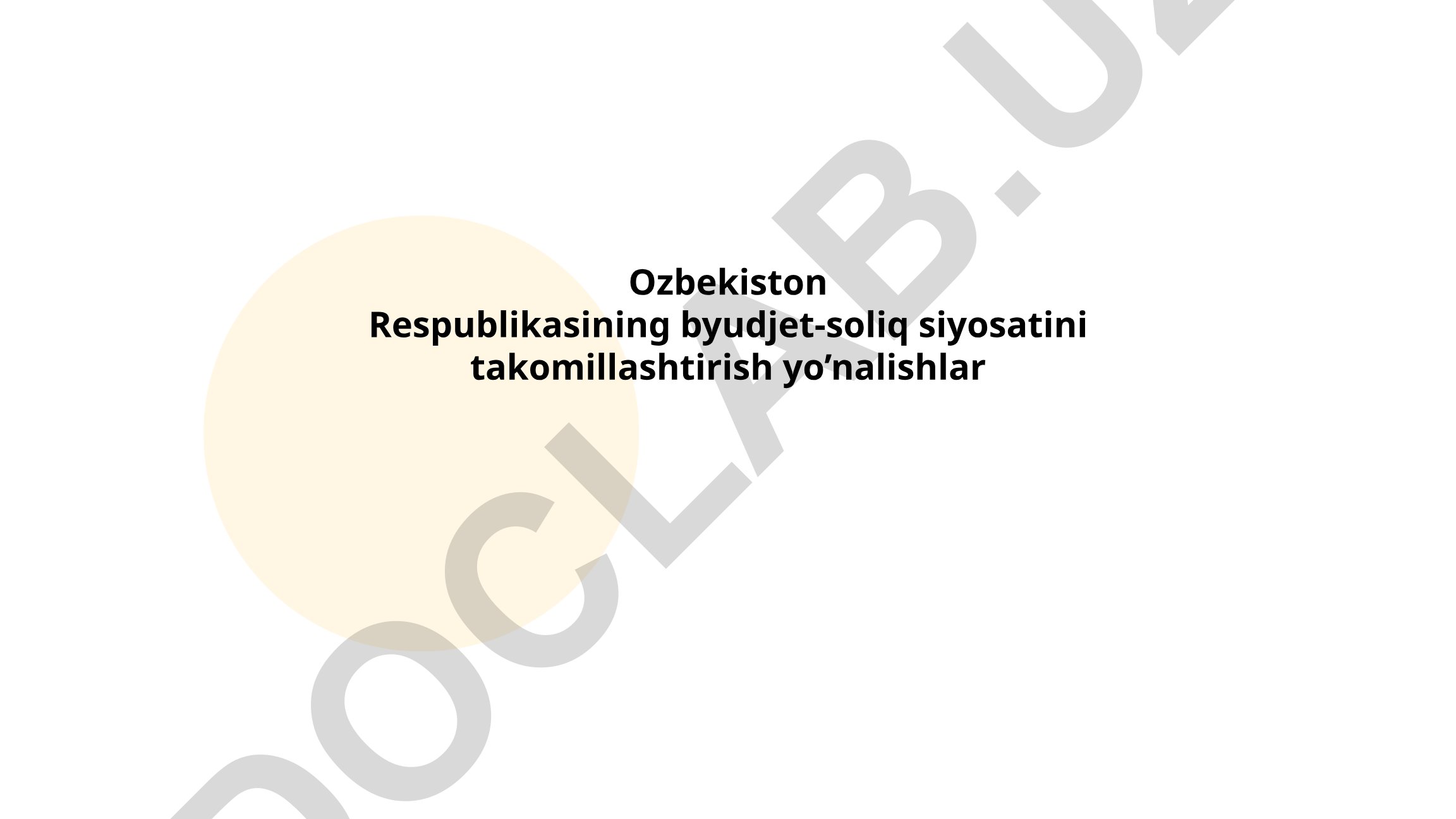 O'zbekiston Respublikasining byudjet-soliq siyosatini takomillashtirish yo'nalishlari