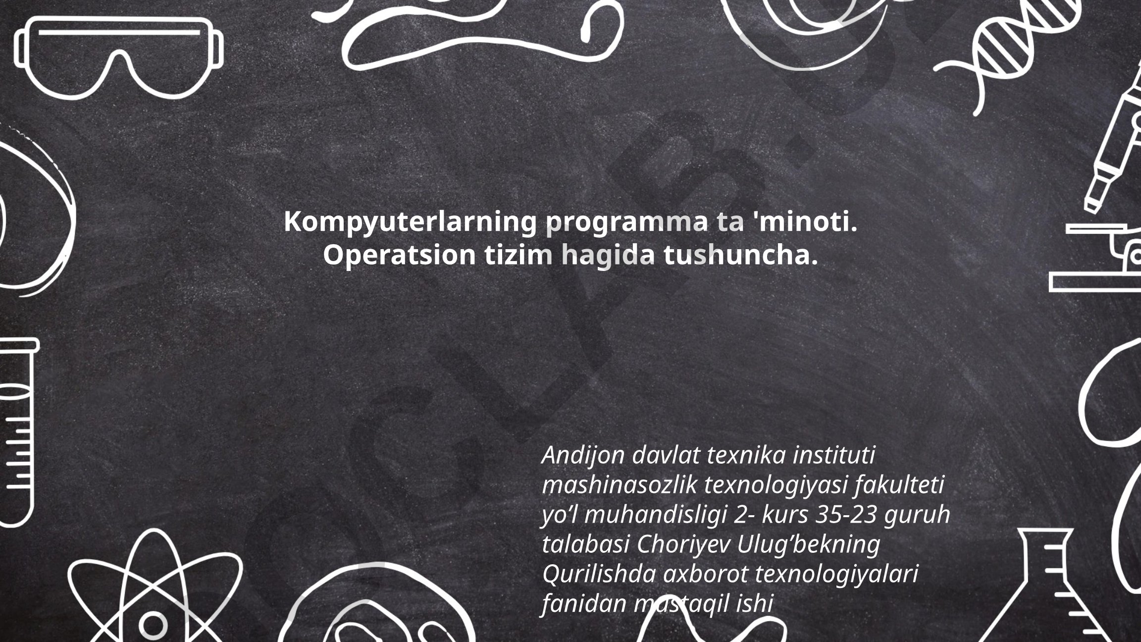 Kompyuterlarning programma ta'minoti va operatsion tizimlar haqida tushuncha