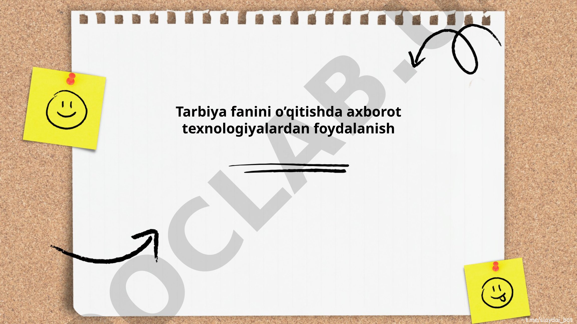 Tarbiya fanini o'qitishda axborot texnologiyalardan foydalanish