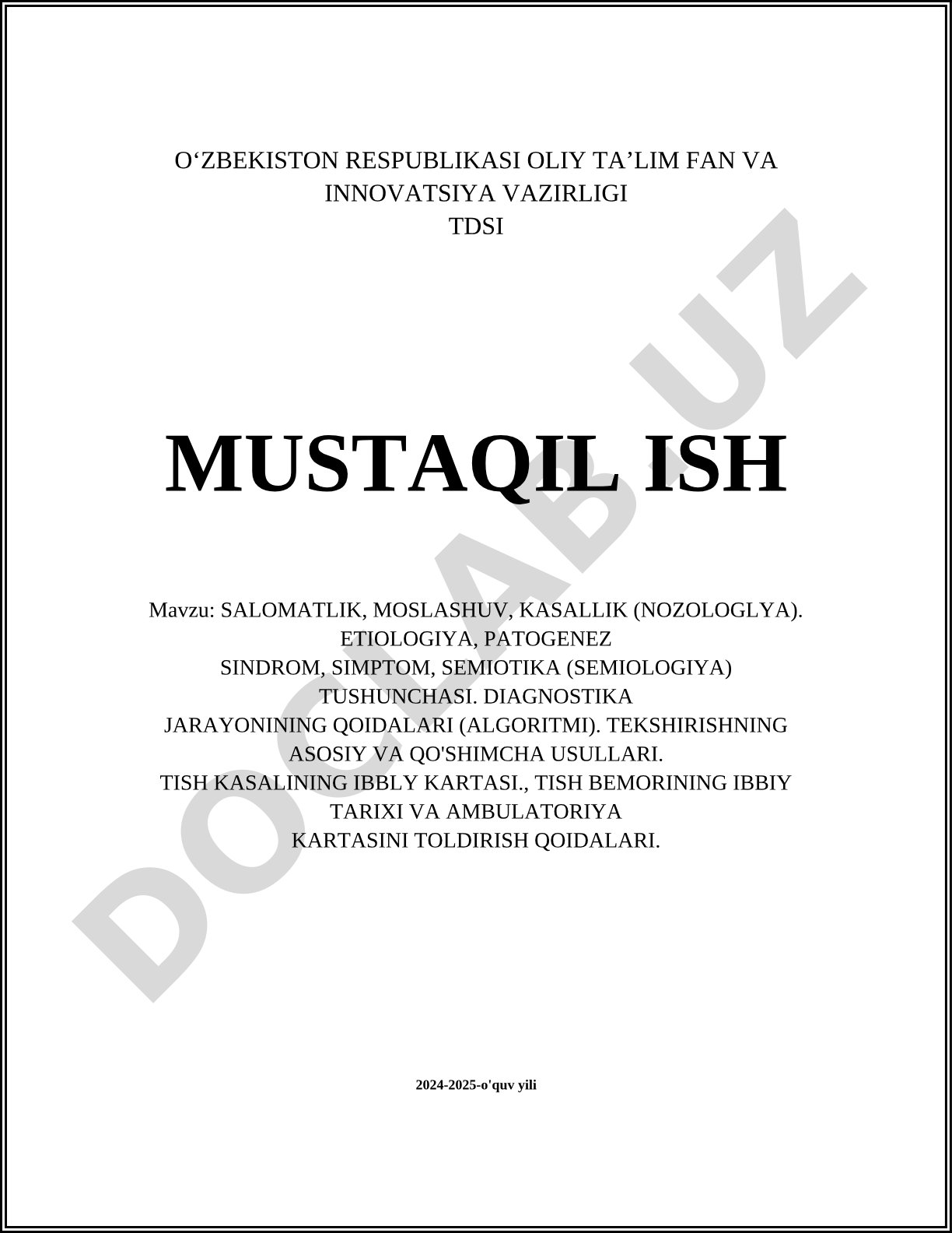 Salomatlik, moslashuv, kasallik (nozologiya). Etiologiya, patogenez sindrom, simptom, semiotika (semiologiya) tushunchasi. Diagnostika jarayonining qoidalari (algoritmi). Tekshirishning asosiy va qo'shimcha usullari. Tish kasalining tibbiy kartasi, tish bemorining tibbiy tarixi va ambulatoriya kartasini to'ldirish qoidalari