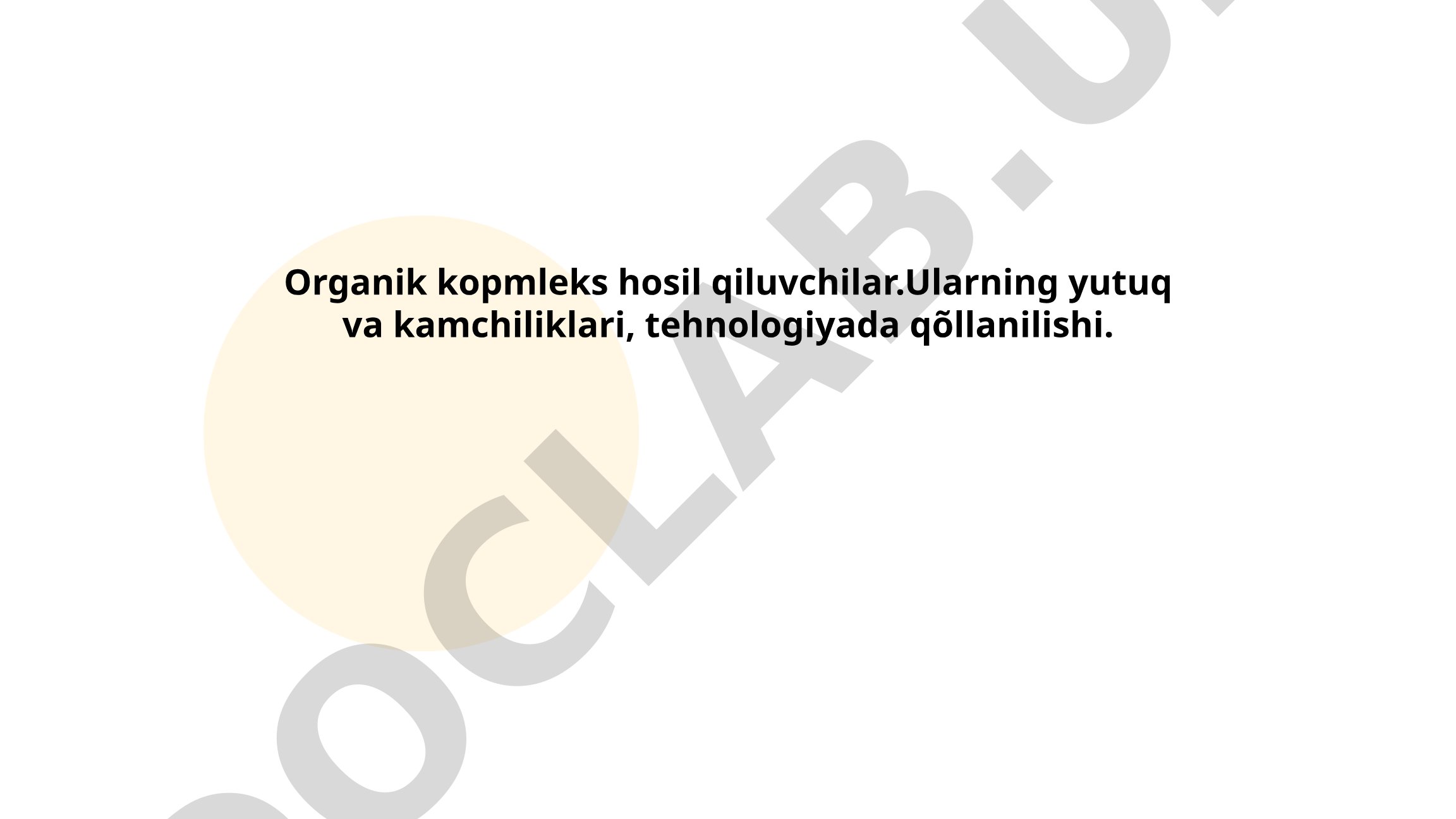 Organik kompleks hosil qiluvchilar: yutuq va kamchiliklari, texnologiyada qo'llanilishi