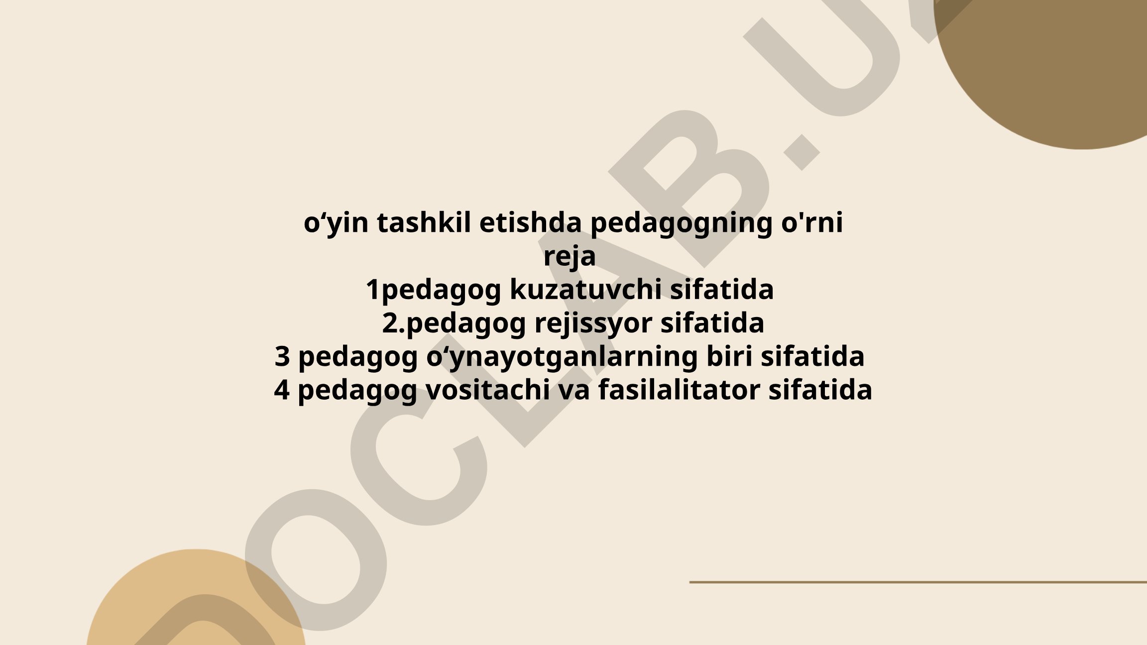 O'yin tashkil etishda pedagogning o'rni va rollari