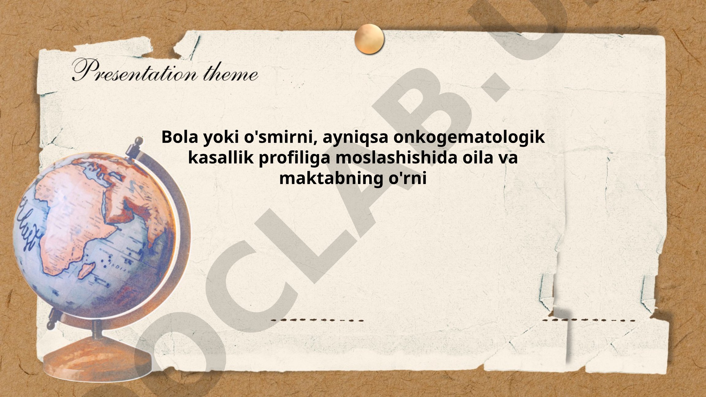 Bola yoki o'smirni onkogematologik kasallik profiliga moslashishida oila va maktabning o'rni