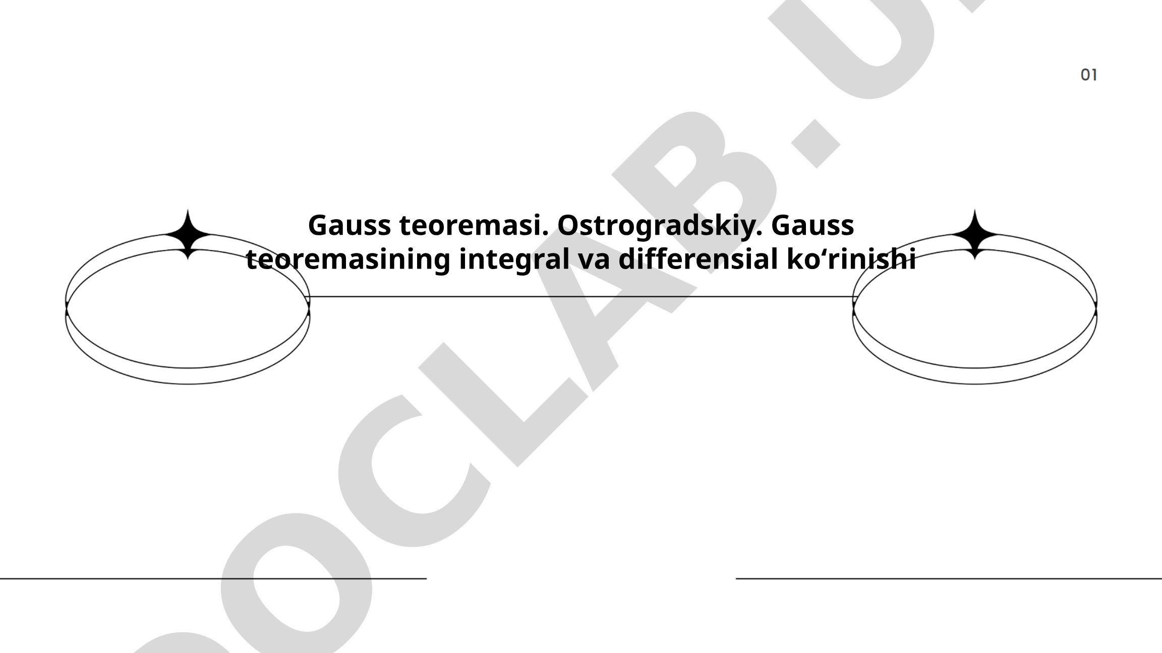 Gauss teoremasi va Ostrogradskiy-Gauss teoremasi