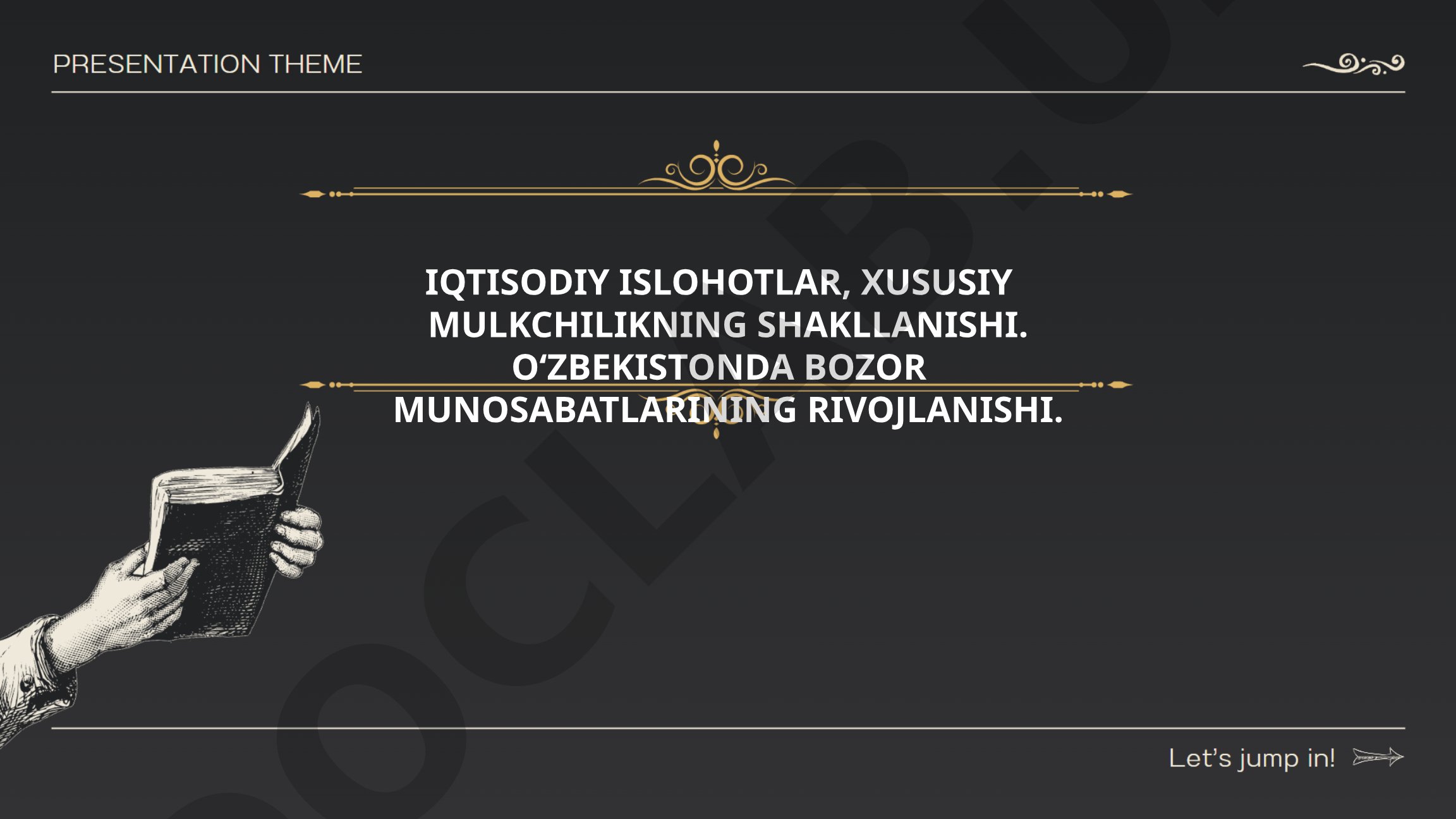 Iqtisodiy islohotlar va xususiy mulkchilikning O'zbekistonda rivojlanishi