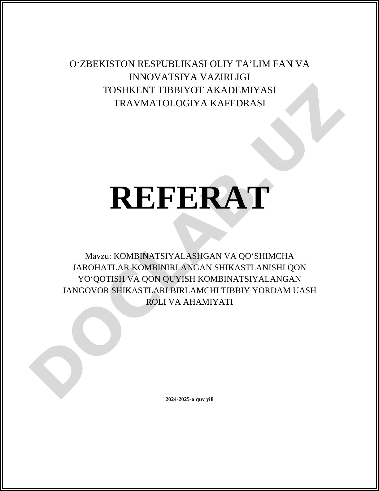 Kombinatsiyalashgan va qo'shimcha jarohatlar, kombinirlangan shikastlanishi, qon yo'qotish va qon quyish, kombinatsiyalangan jangovar shikastlari birinchi tibbiy yordam
