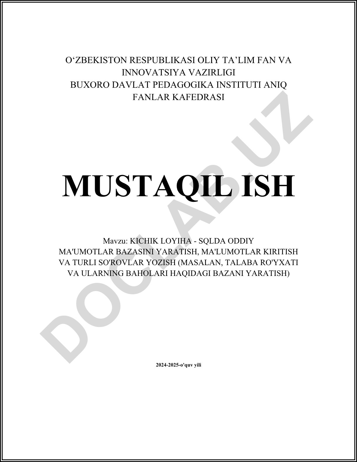 Kichik loyiha - SQLda oddiy ma'lumotlar bazasini yaratish, ma'lumotlar kiritish va turli so'rovlar yozish