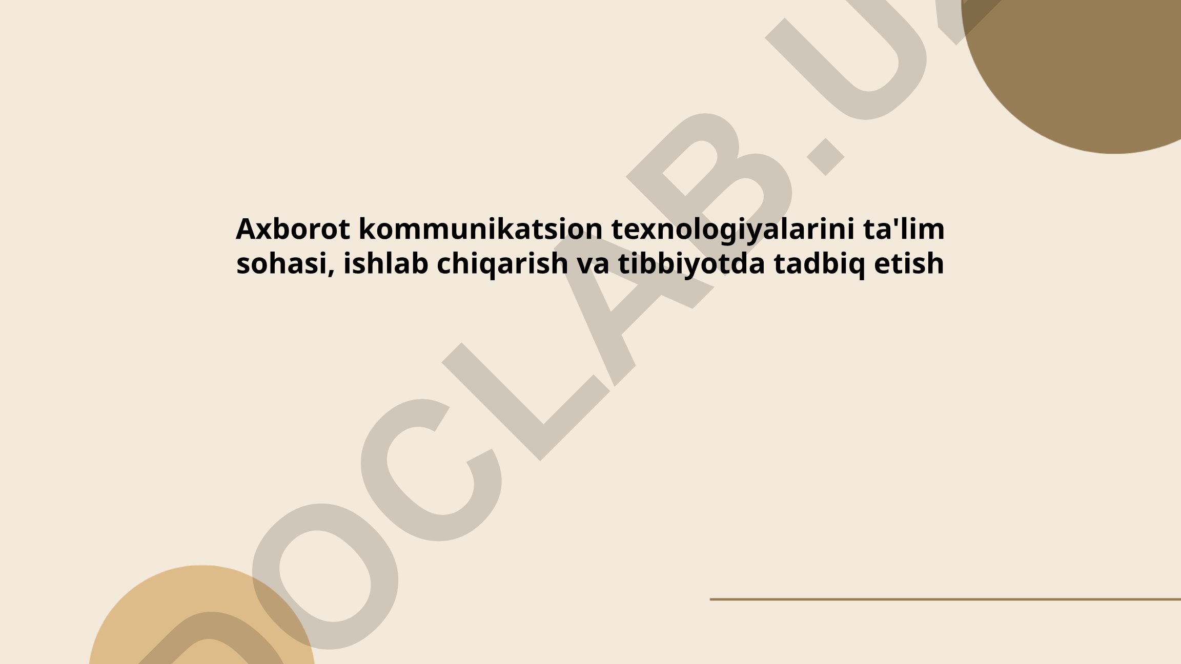 Axborot kommunikatsion texnologiyalarini ta'lim, ishlab chiqarish va tibbiyotda tadbiq etish