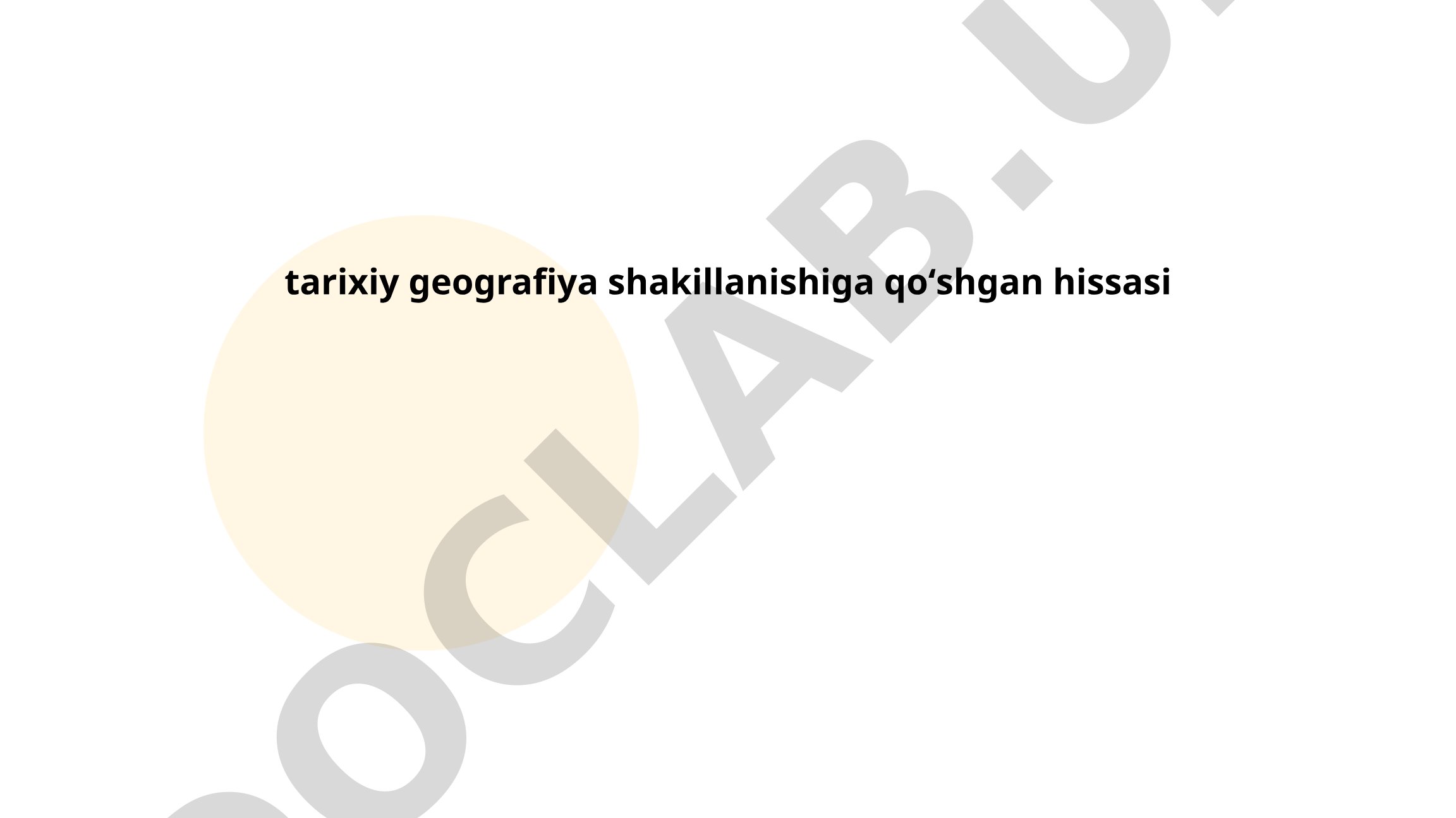 Tarixiy geografiyaning shakllanishi va madaniy meros