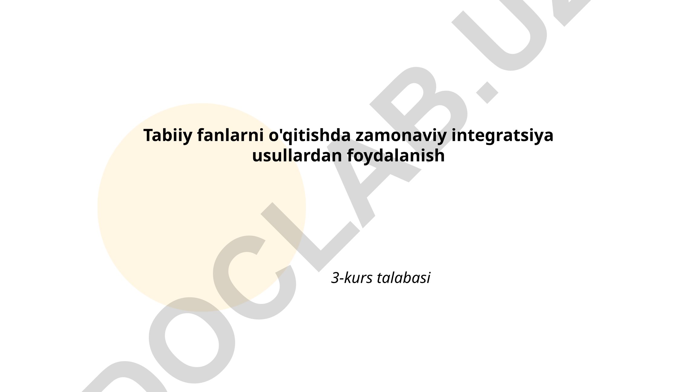 Tabiiy fanlarni o'qitishda zamonaviy integratsiya usullaridan foydalanish
