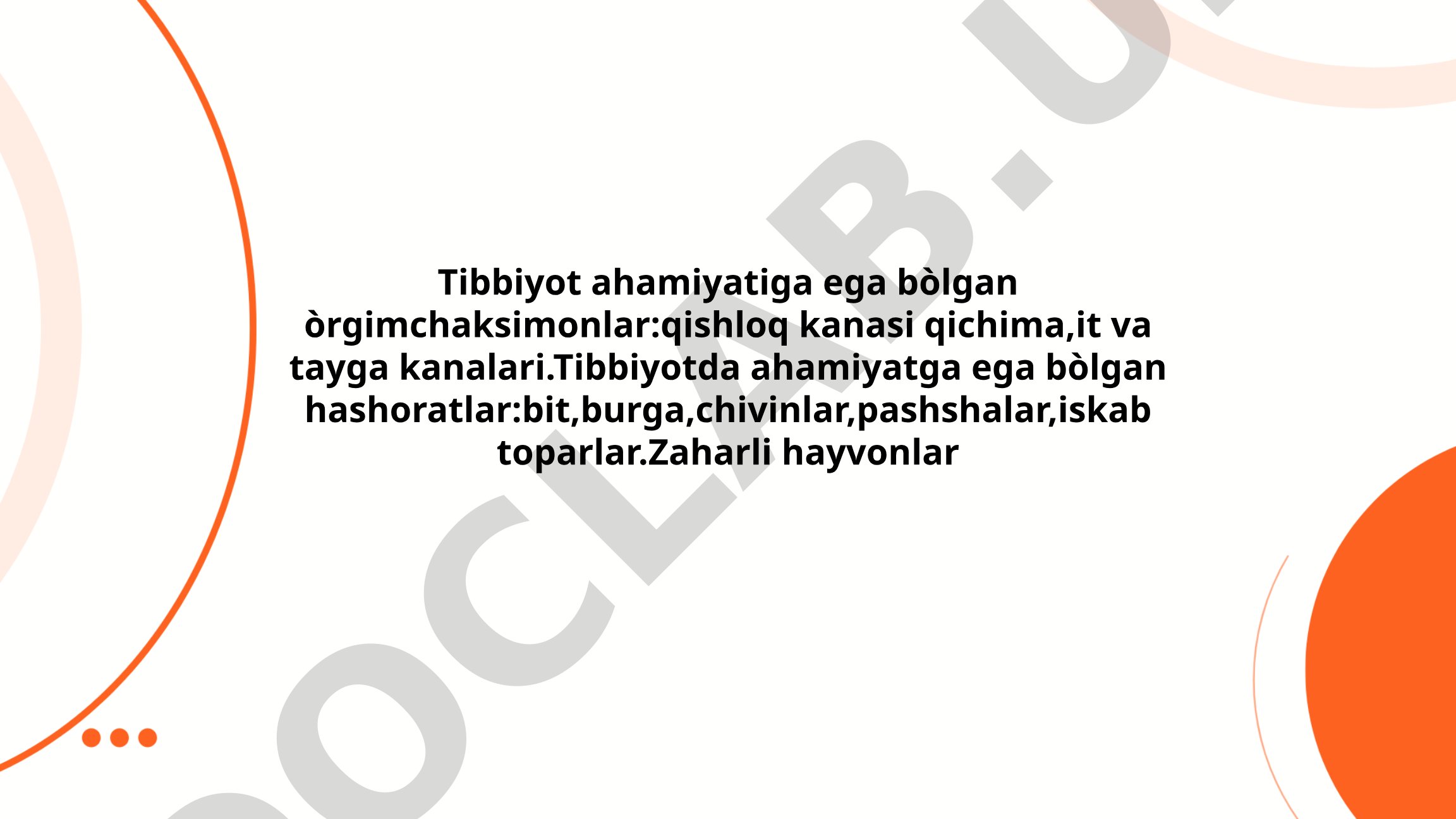 Tibbiyot ahamiyatiga ega bo'lgan orgimchaksimonlar va hashoratlar