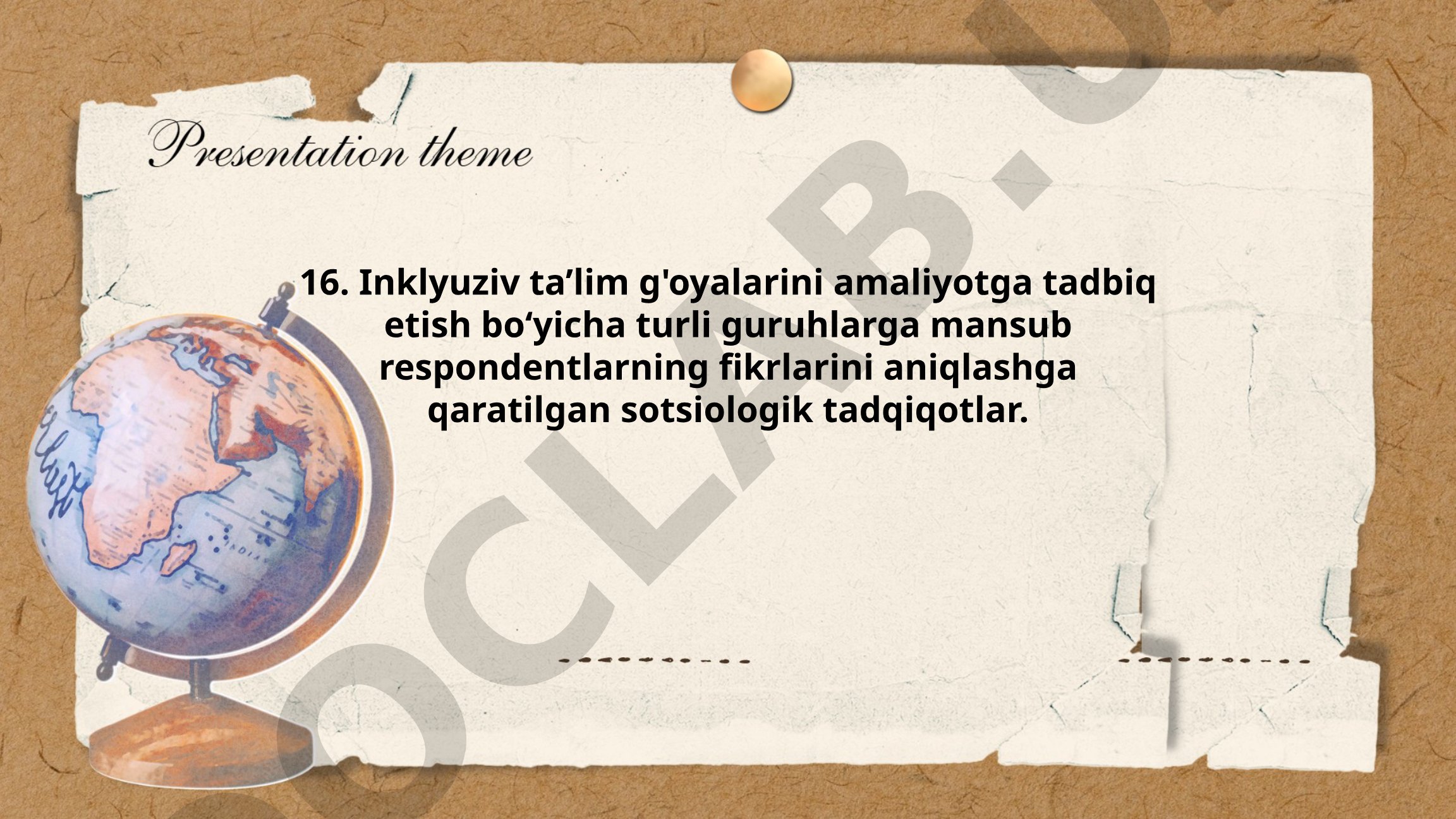 Inklyuziv ta'lim g'oyalarini amaliyotga tadbiq etish bo'yicha sotsiologik tadqiqotlar