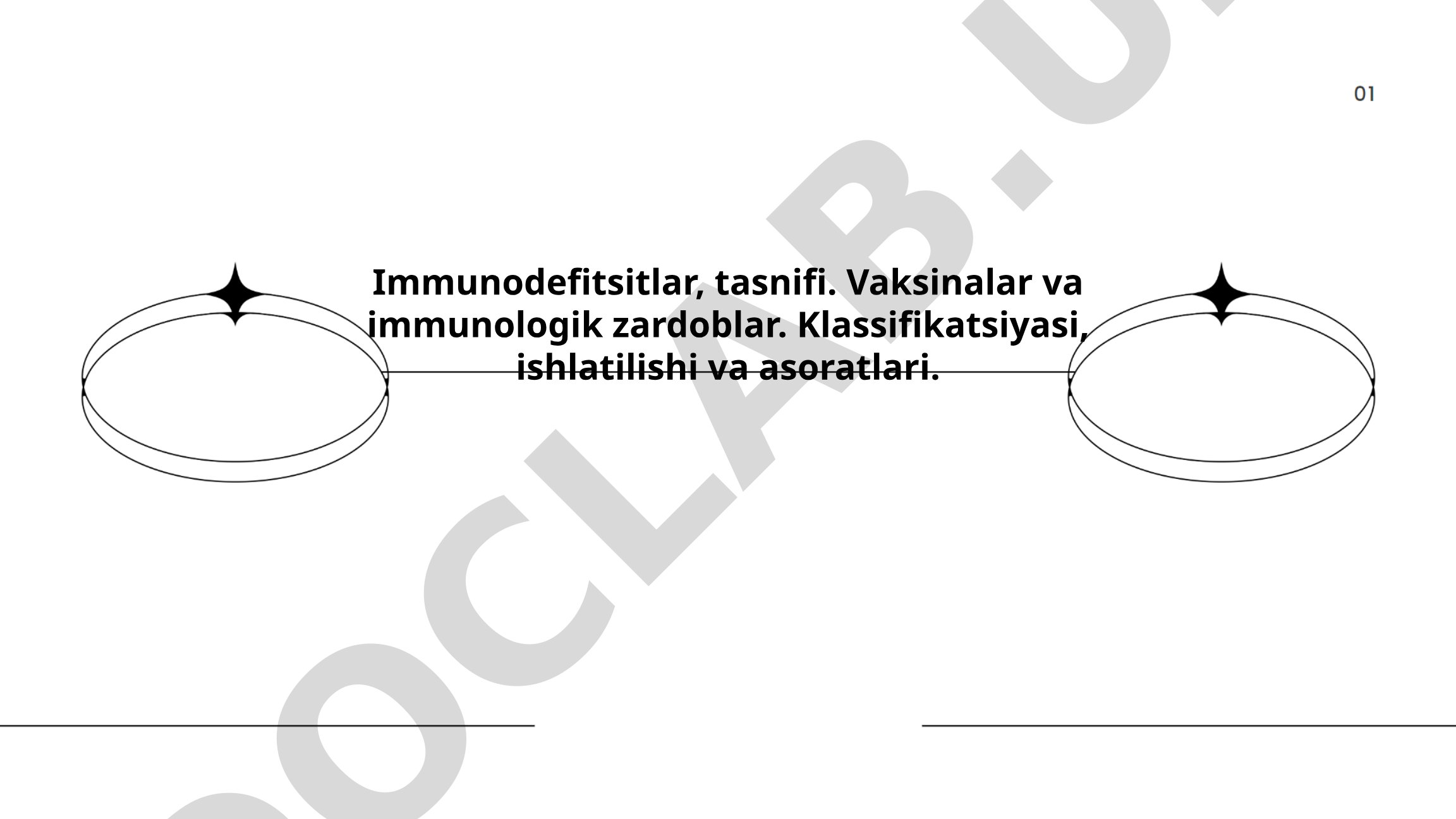 Immunodefitsitlar, tasnifi. Vaksinalar va immunologik zardoblar. Klassifikatsiyasi, ishlatilishi va asoratlari