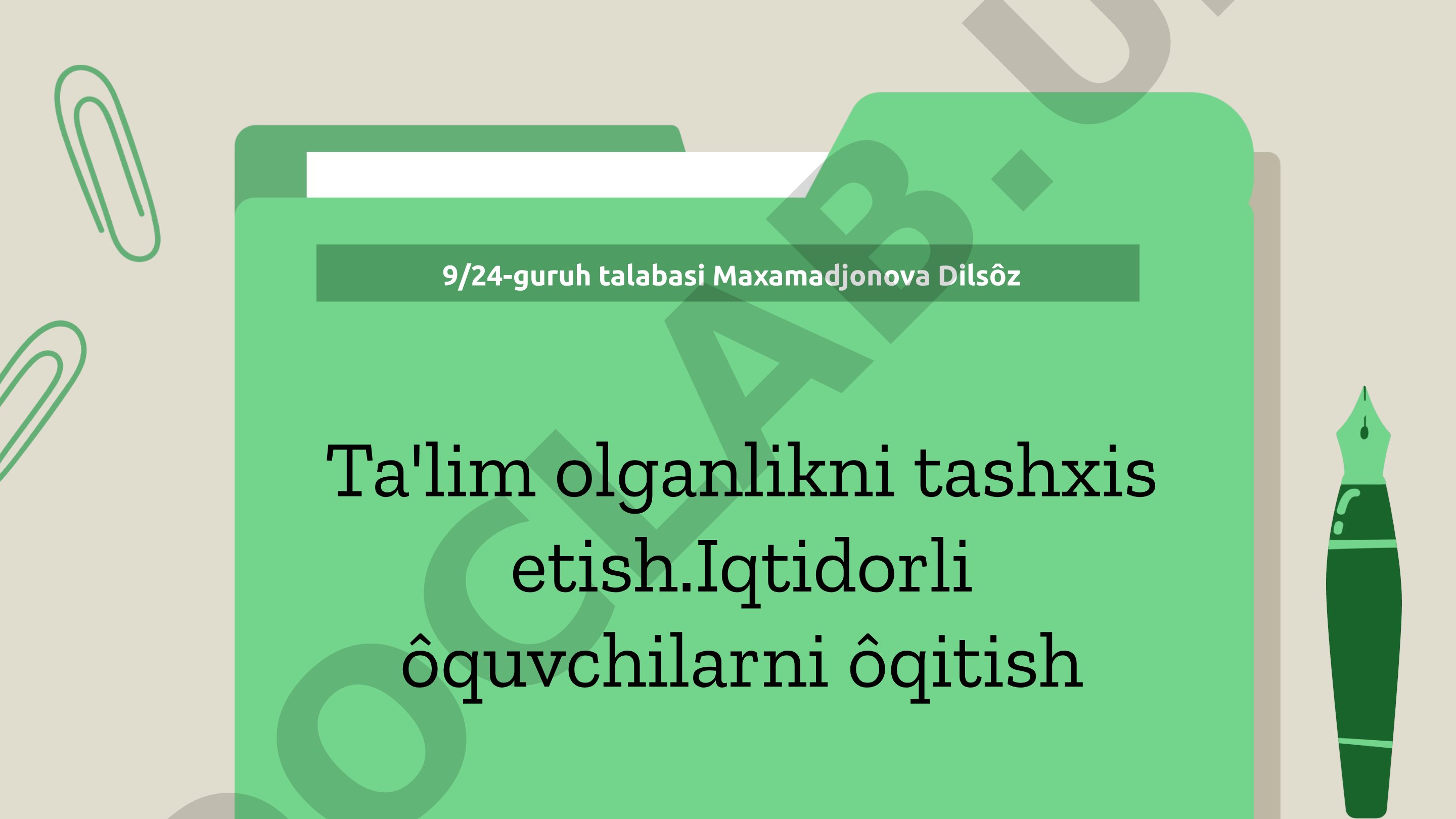 Ta'lim olganlikni tashxis etish va iqtidorli o'quvchilarni o'qitish