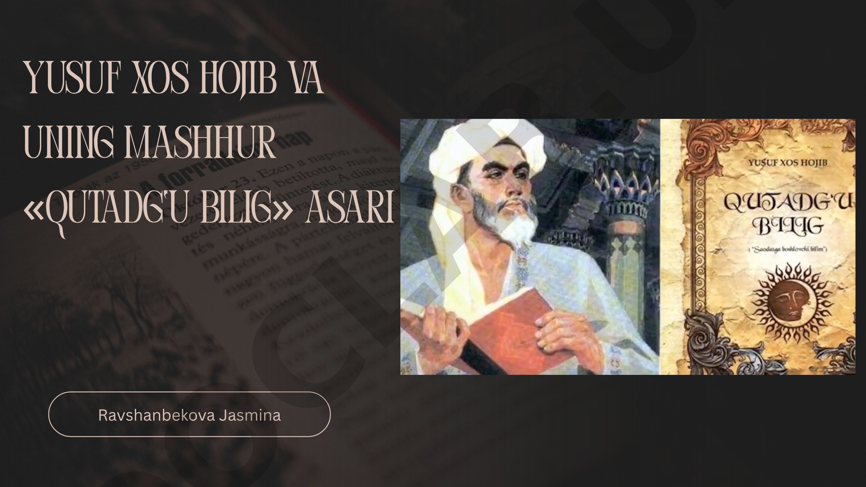 Yusuf Xos Hojib va uning mashhur «Qutadg‘u bilig» asari
