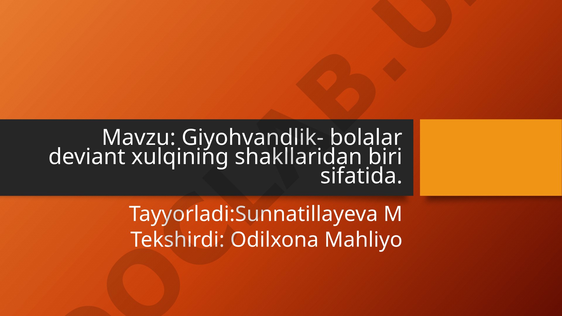 Giyohvandlik - bolalar deviant xulqining shakllaridan biri sifatida