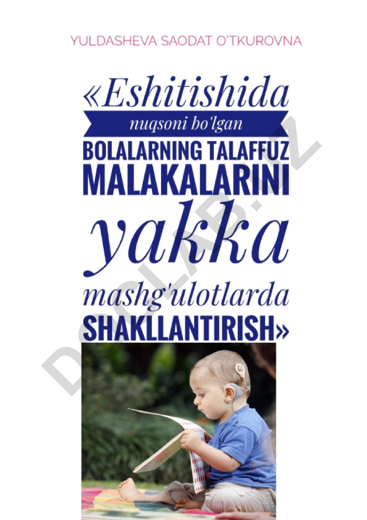 Eshitishida nuqsoni bo'lgan bolalarning talaffuz malakalarini yakka mashg'ulotlarda shakllantirish
