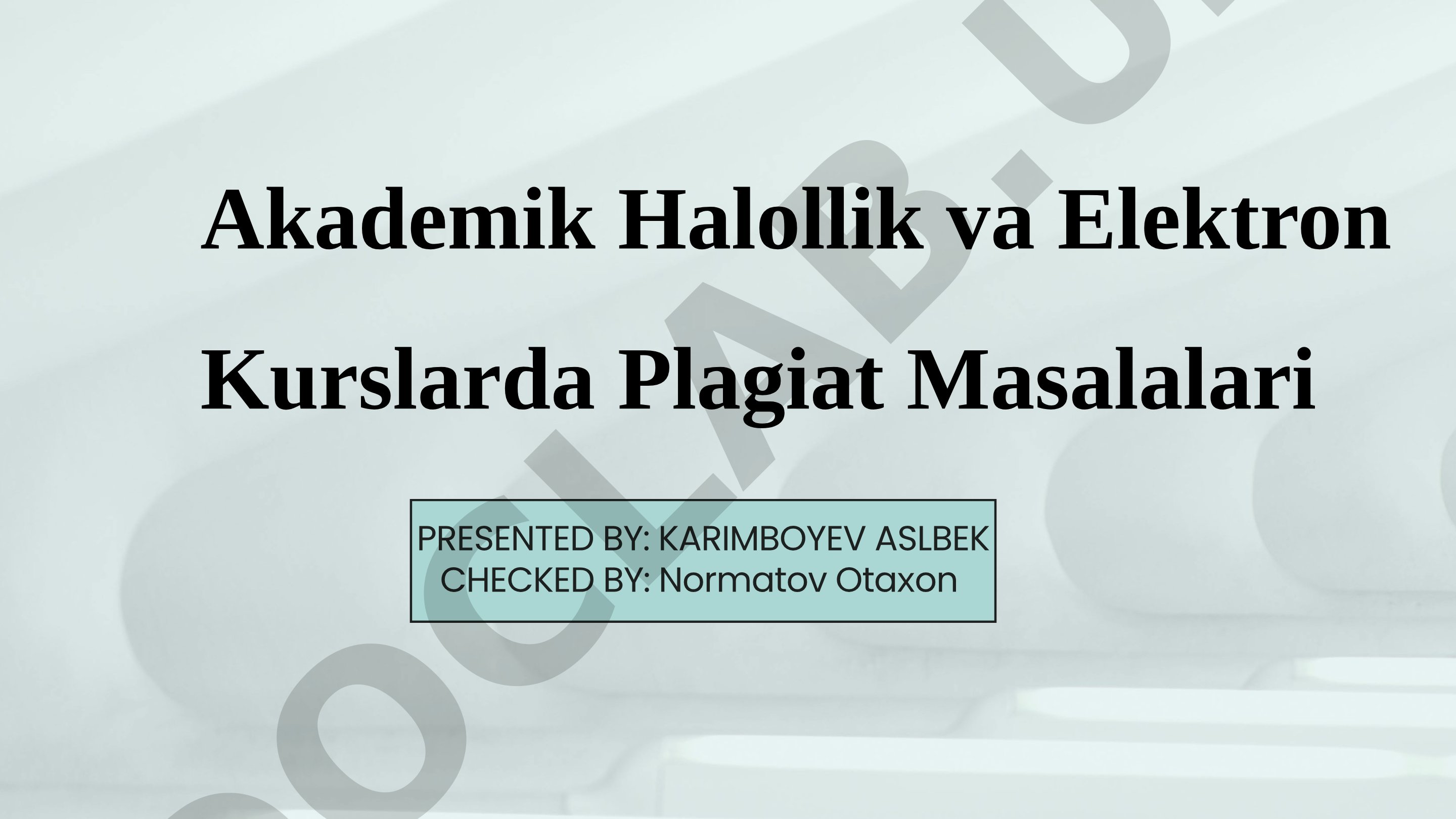 Akademik Halollik va Elektron Kurslarda Plagiat Masalalari
