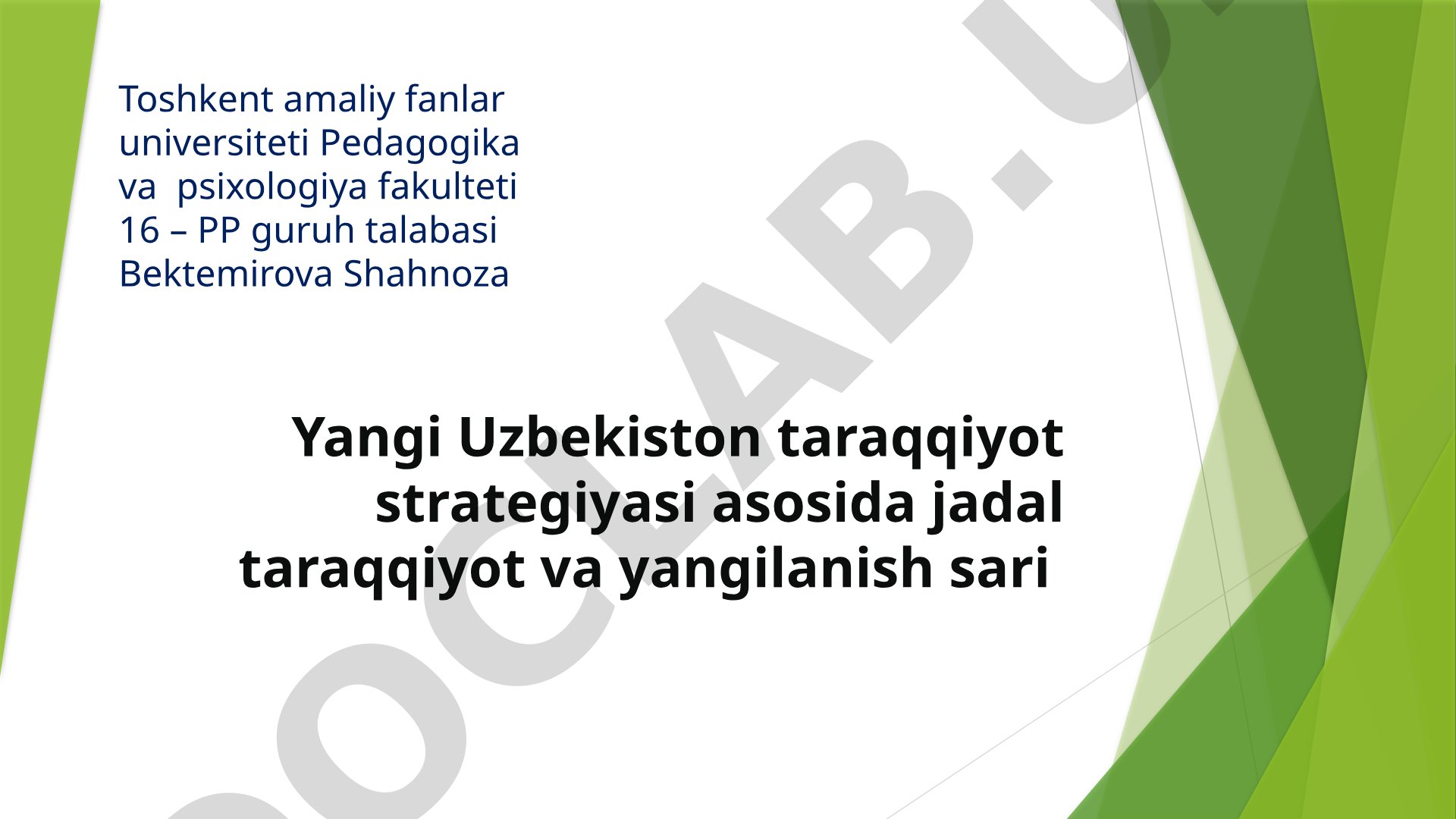 Yangi O'zbekiston taraqqiyot strategiyasi asosida jadal taraqqiyot va yangilanish sari