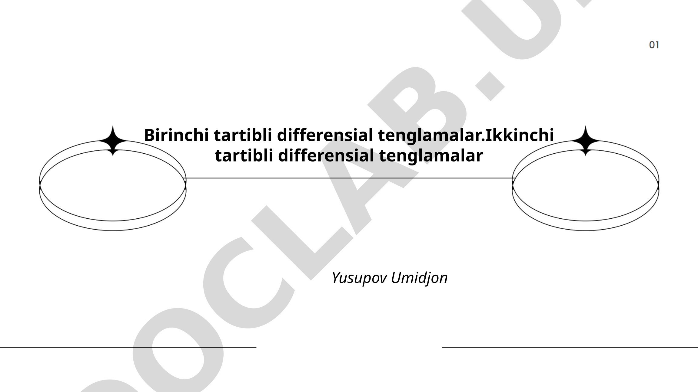 Birinchi va ikkinchi tartibli differensial tenglamalar
