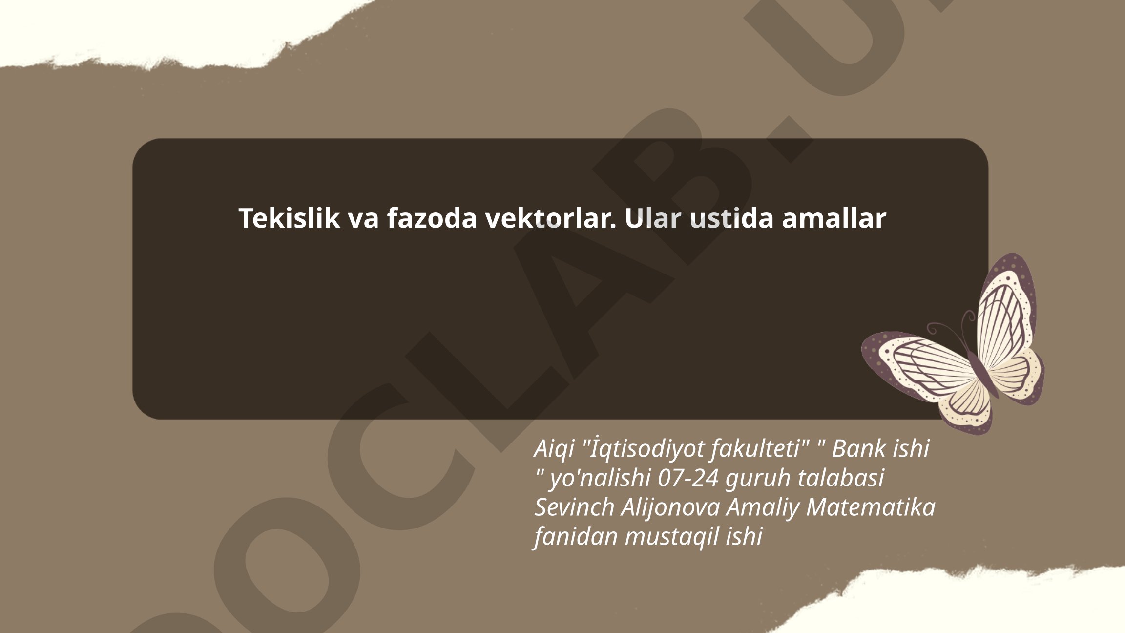 Tekislik va fazoda vektorlar. Ular ustida amallar