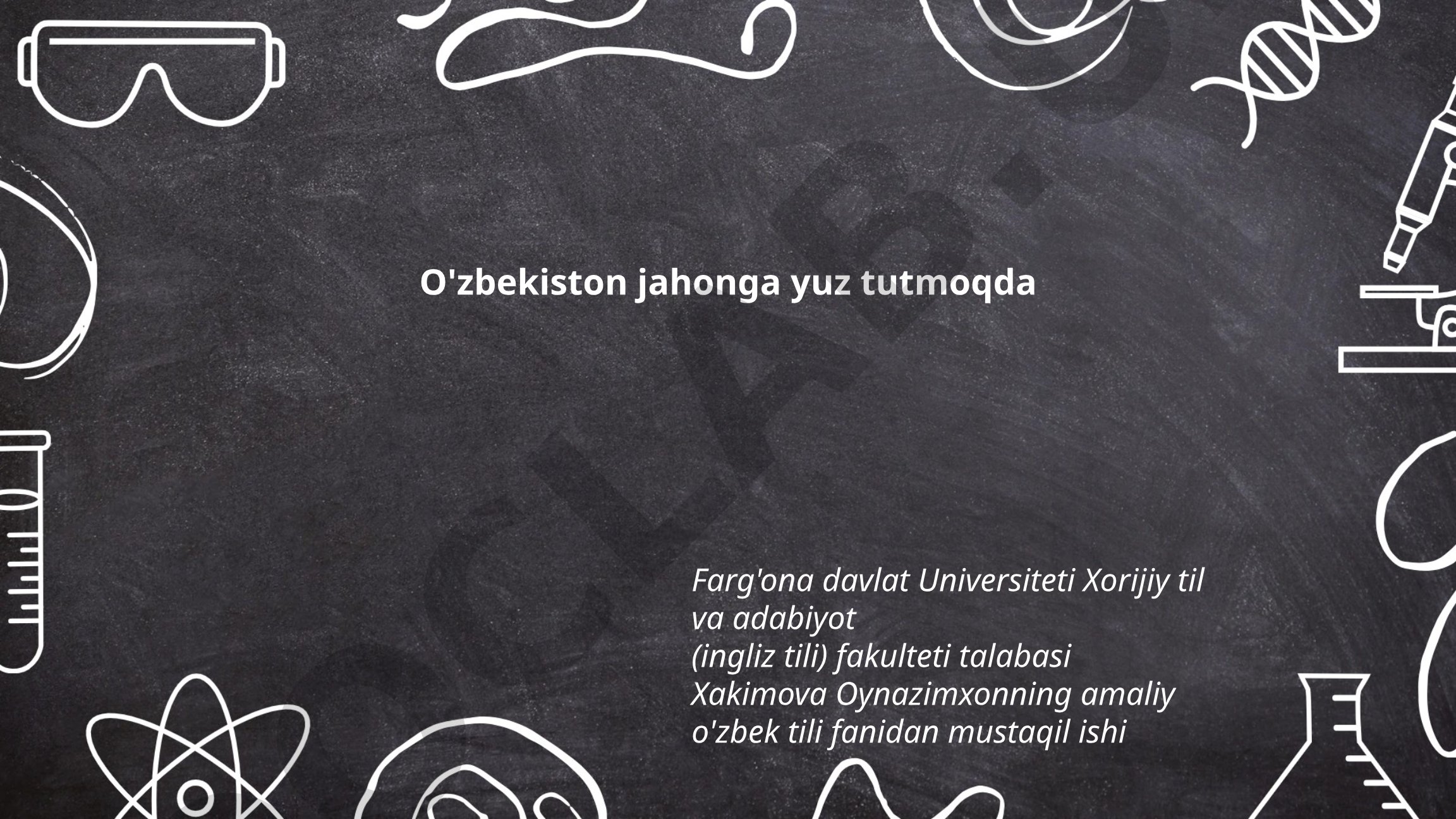 O'zbekistonning xalqaro siyosati va jahon bozorlariga chiqish