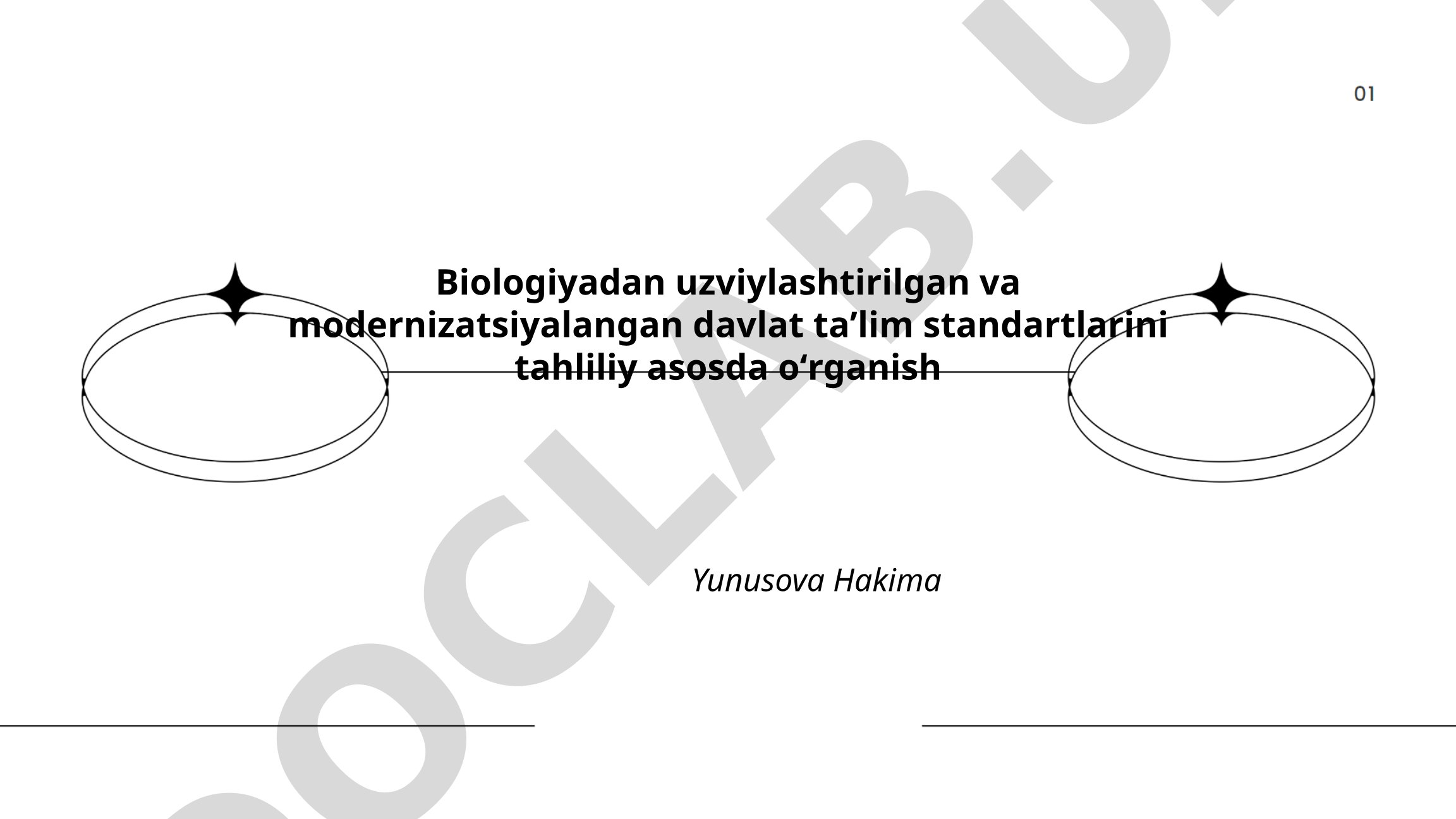 Biologiyadan uzviylashtirilgan va modernizatsiyalangan davlat taʼlim standartlarini tahliliy asosda oʻrganish