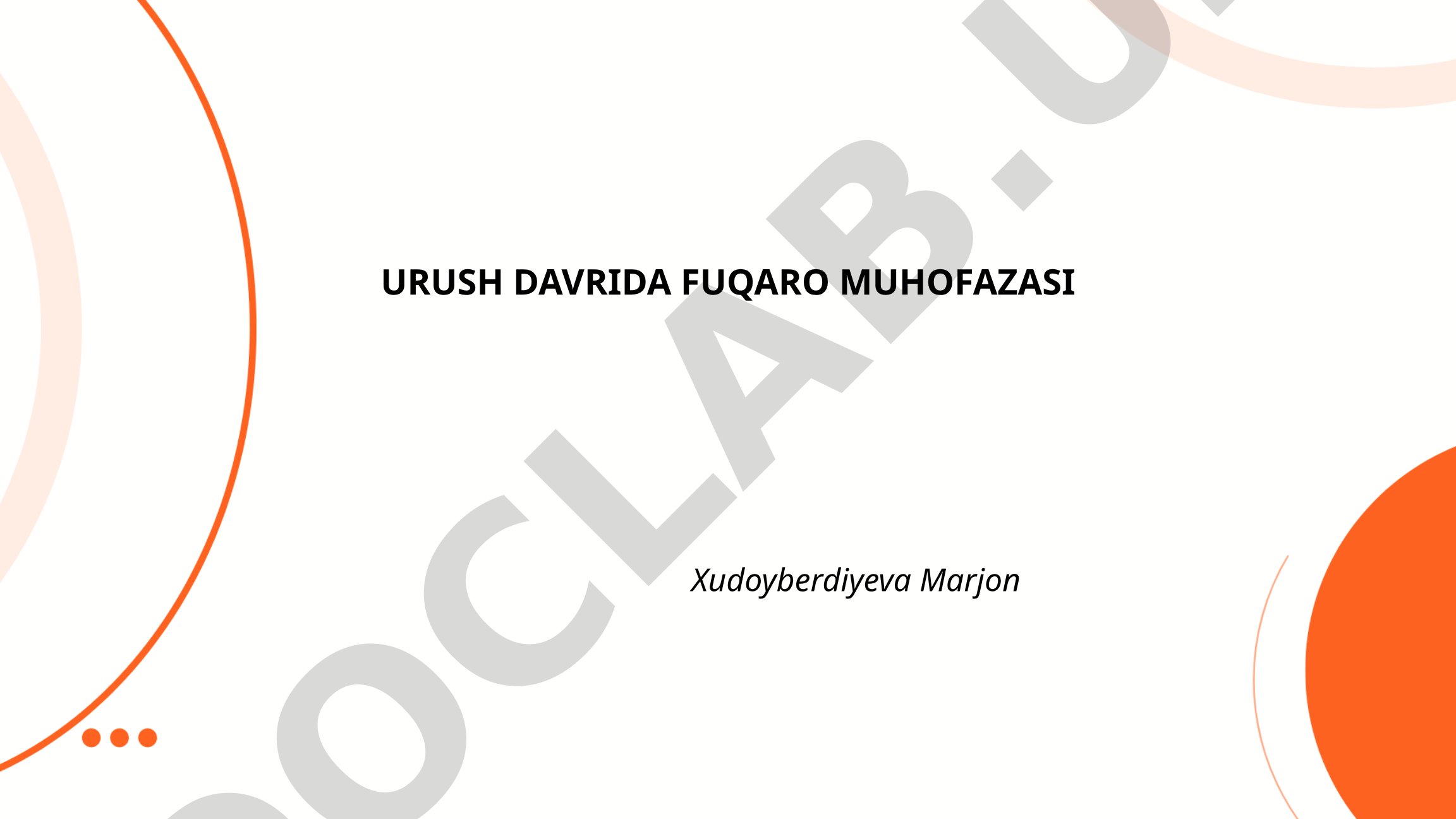 Urush davridagi fuqarolar xavfsizligi choralari va evakuatsiya tizimi