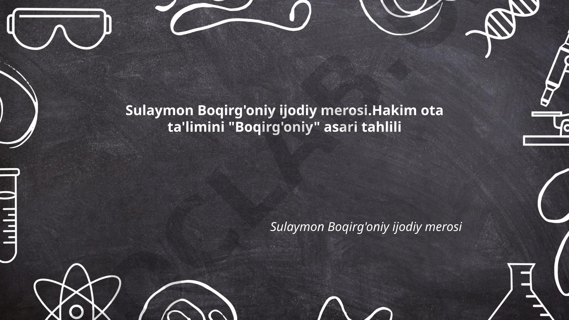 Sulaymon Boqirg'oniy ijodiy merosi va 'Boqirg'oniy' asari tahlili