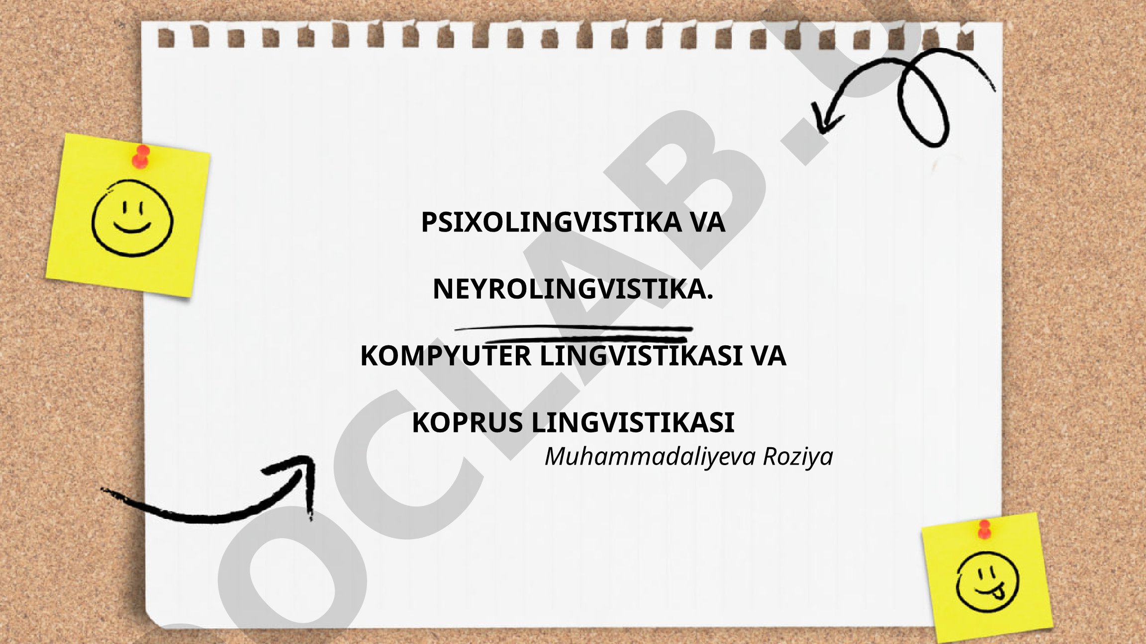 Psixolingvistika va neyrolingvistika. Kompyuter lingvistikasi va korpus lingvistikasi