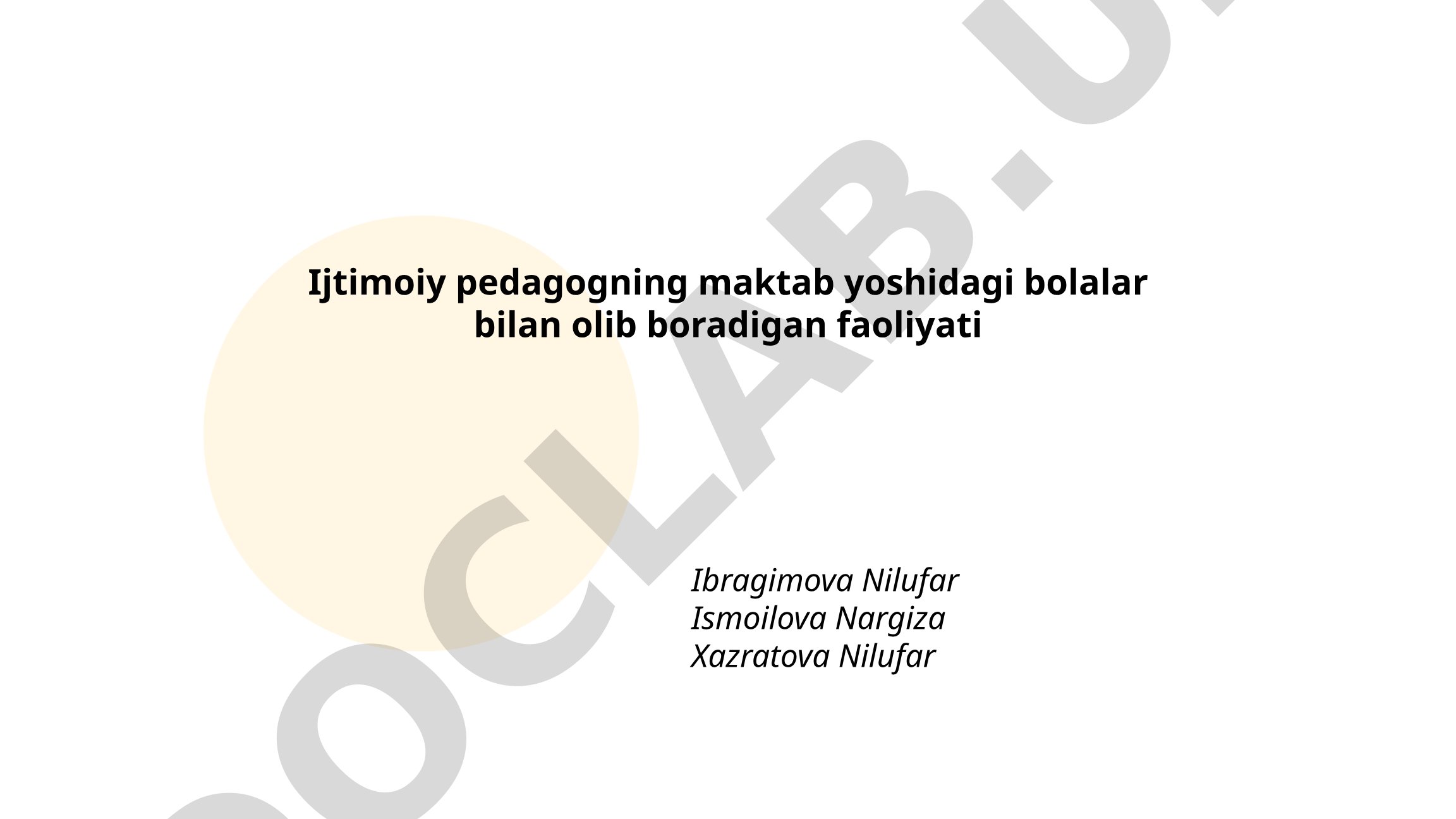 Ijtimoiy pedagogning maktab yoshidagi bolalar bilan olib boradigan faoliyati