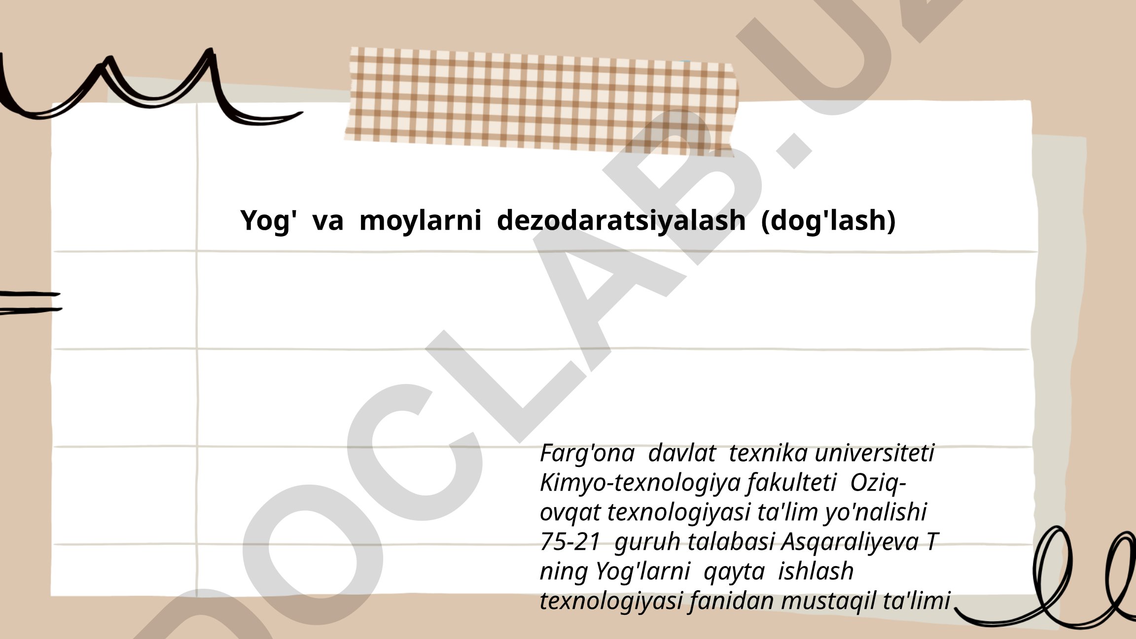 Yog' va moylarni dezodaratsiyalash (dog'lash)