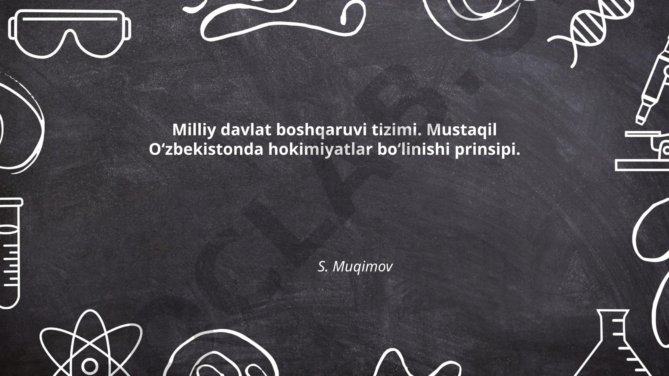 Milliy davlat boshqaruvi tizimi va hokimiyatlar bo'linishi prinsipi
