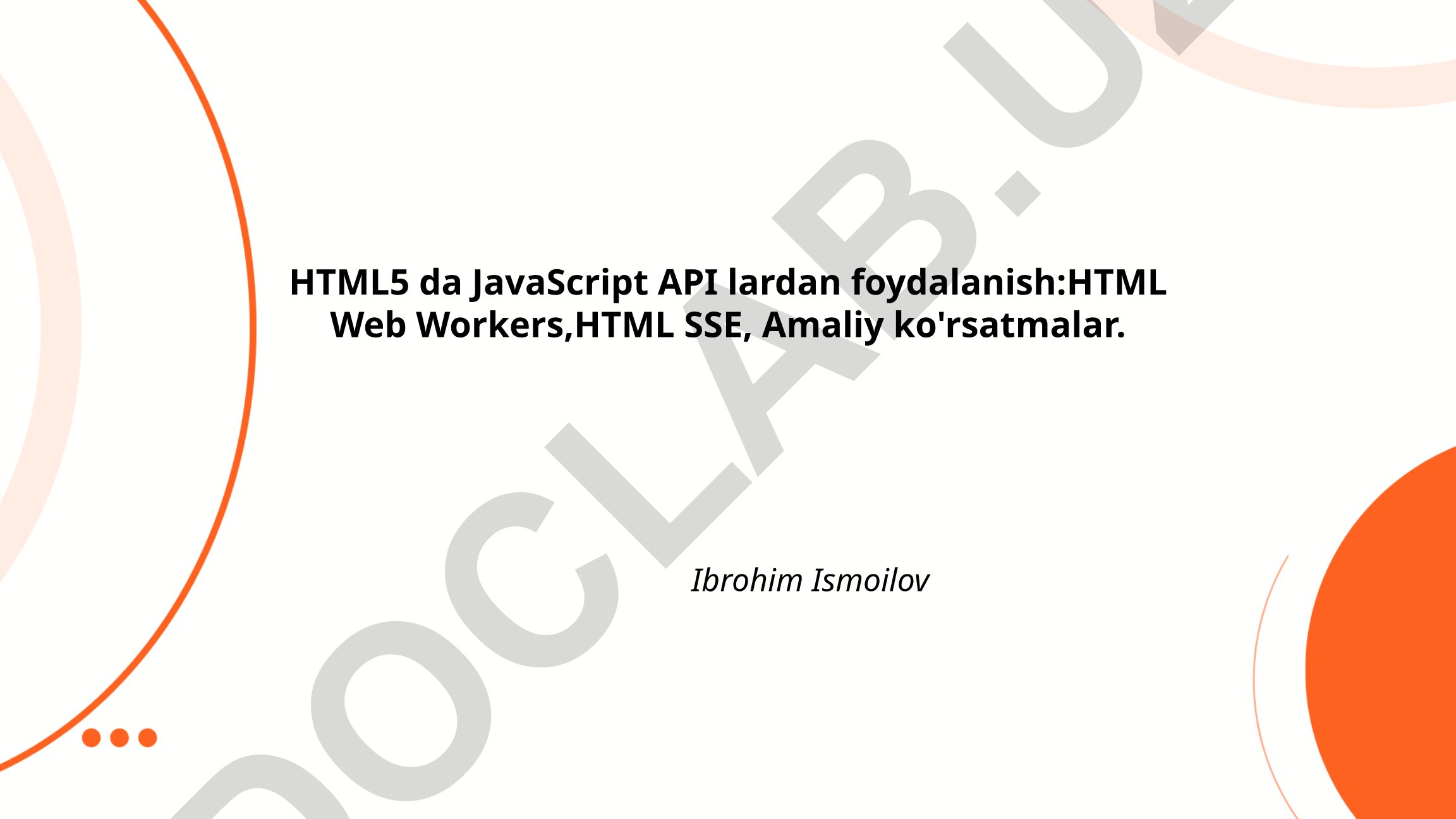 HTML5 da JavaScript API lardan foydalanish: Web Workers va SSE