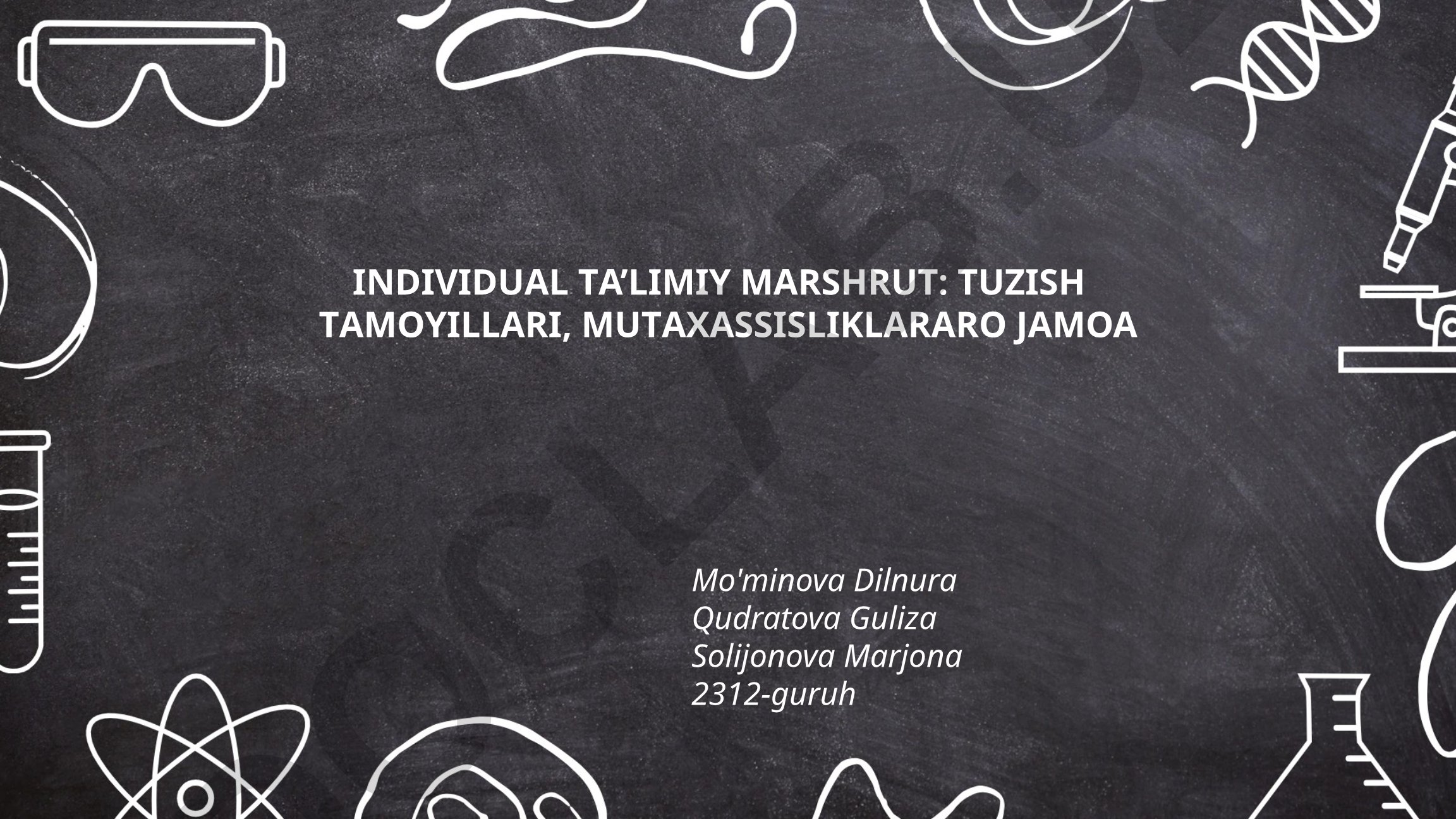 Individual ta'limiy marshrut: tuzish tamoyillari va mutaxassisliklararo jamoa