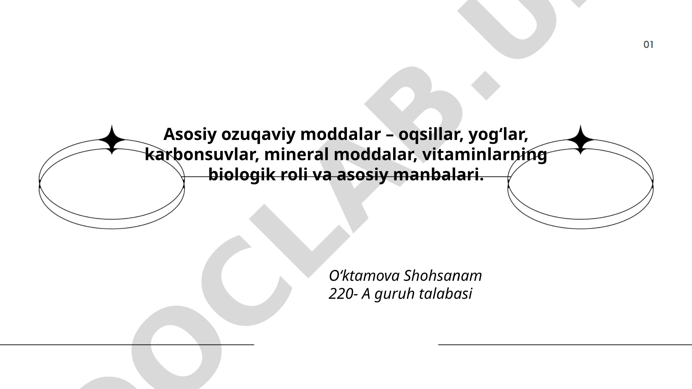 Asosiy ozuqaviy moddalarning biologik roli va manbalari
