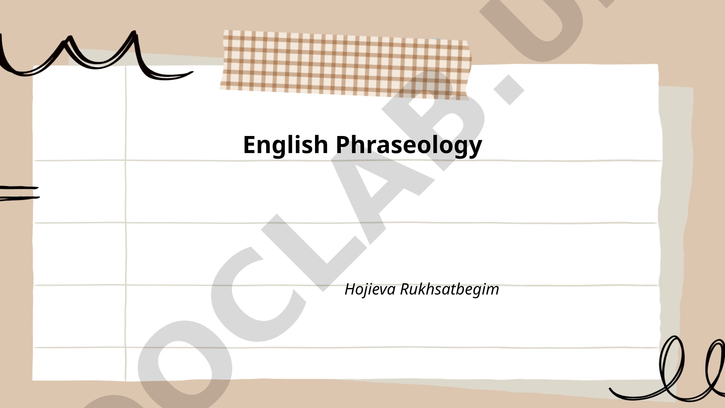 English Phraseology: Idiomatic Expressions, Collocations, Proverbs and Sayings