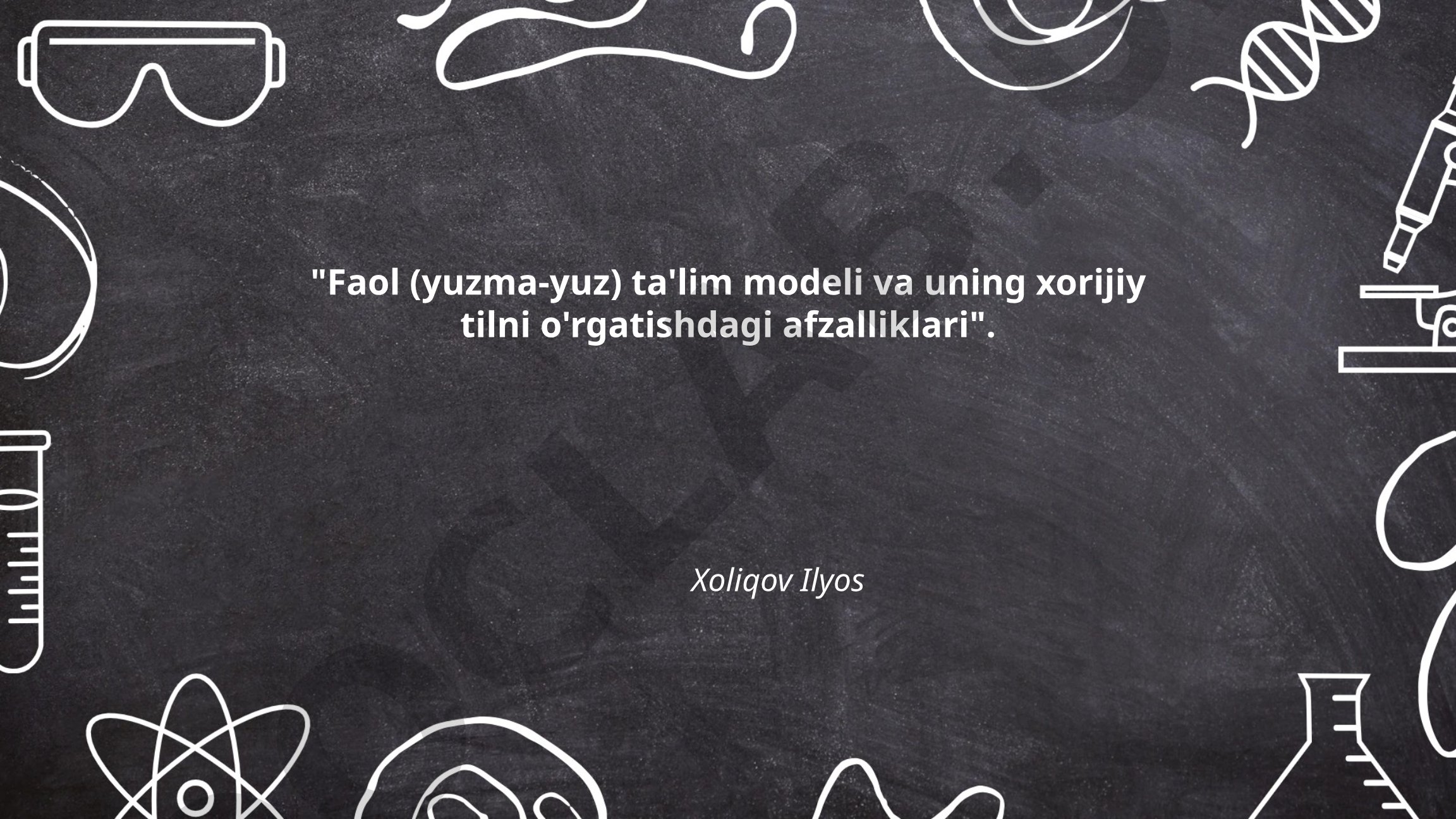 Faol (yuzma-yuz) ta'lim modeli va uning xorijiy tilni o'rgatishdagi afzalliklari