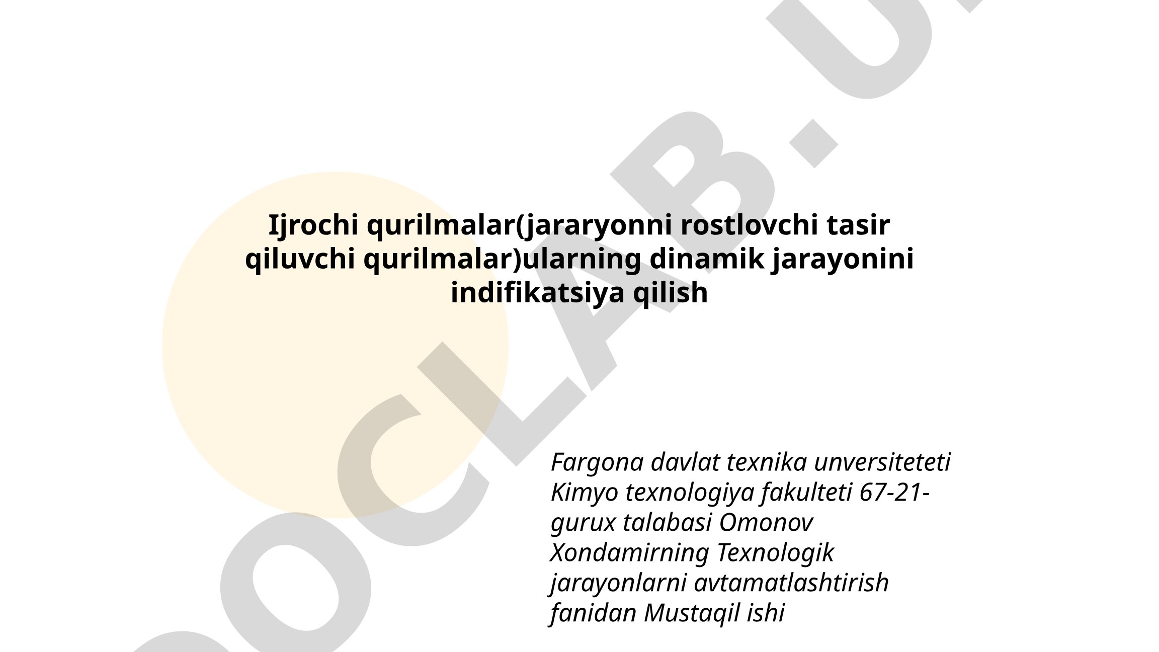 Ijrochi qurilmalarning dinamik jarayonini identifikatsiya qilish