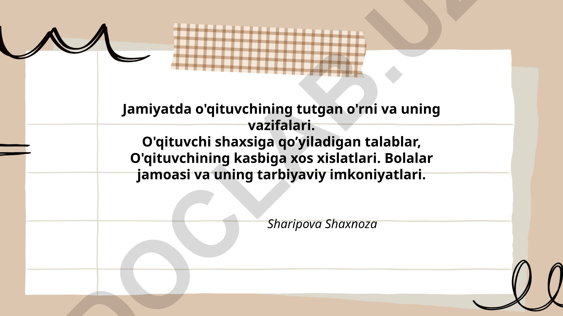 O'qituvchi shaxsiga qo'yiladigan talablar va kasbiy xislatlari