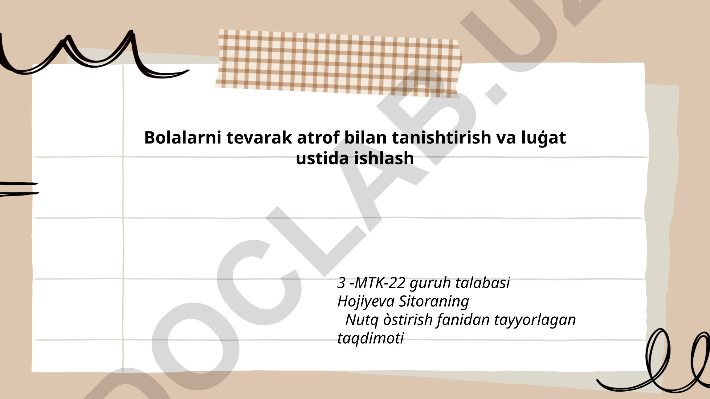 Bolalarni tevarak atrof bilan tanishtirish va lug'at ustida ishlash