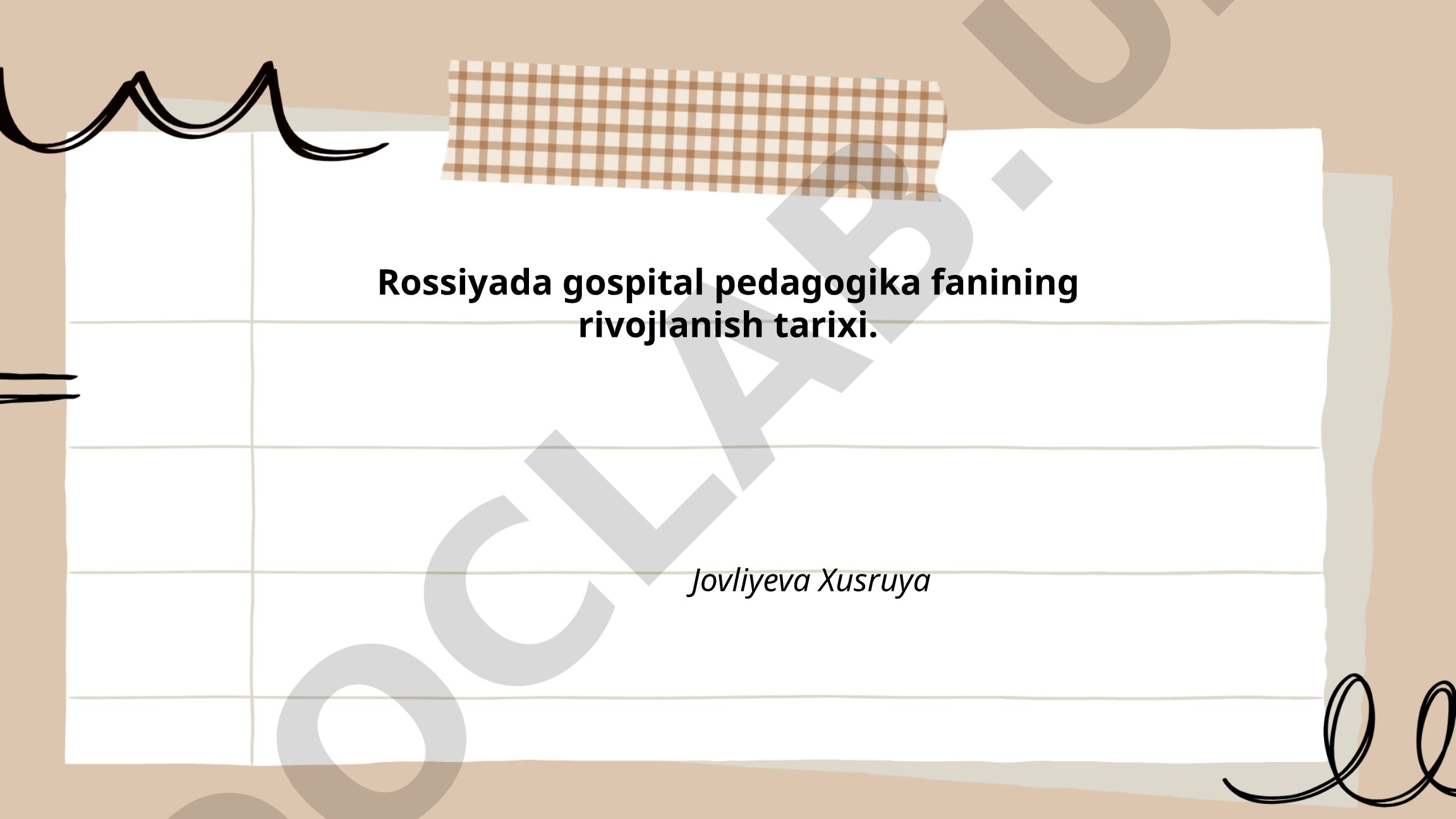 Rossiyada gospital pedagogika fanining rivojlanish tarixi