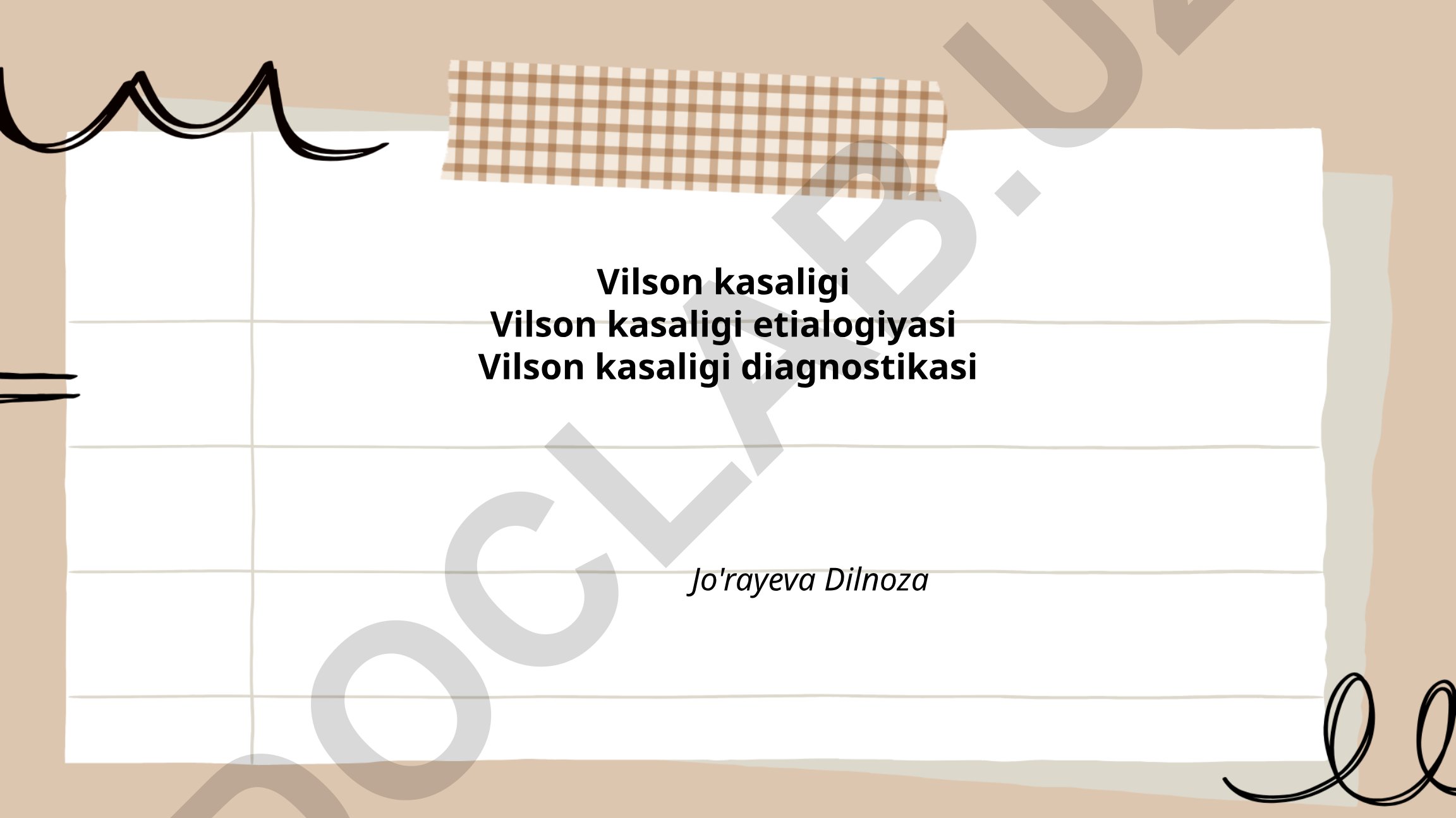Vilson kasalligi: etiologiyasi, patogenezi va diagnostikasi