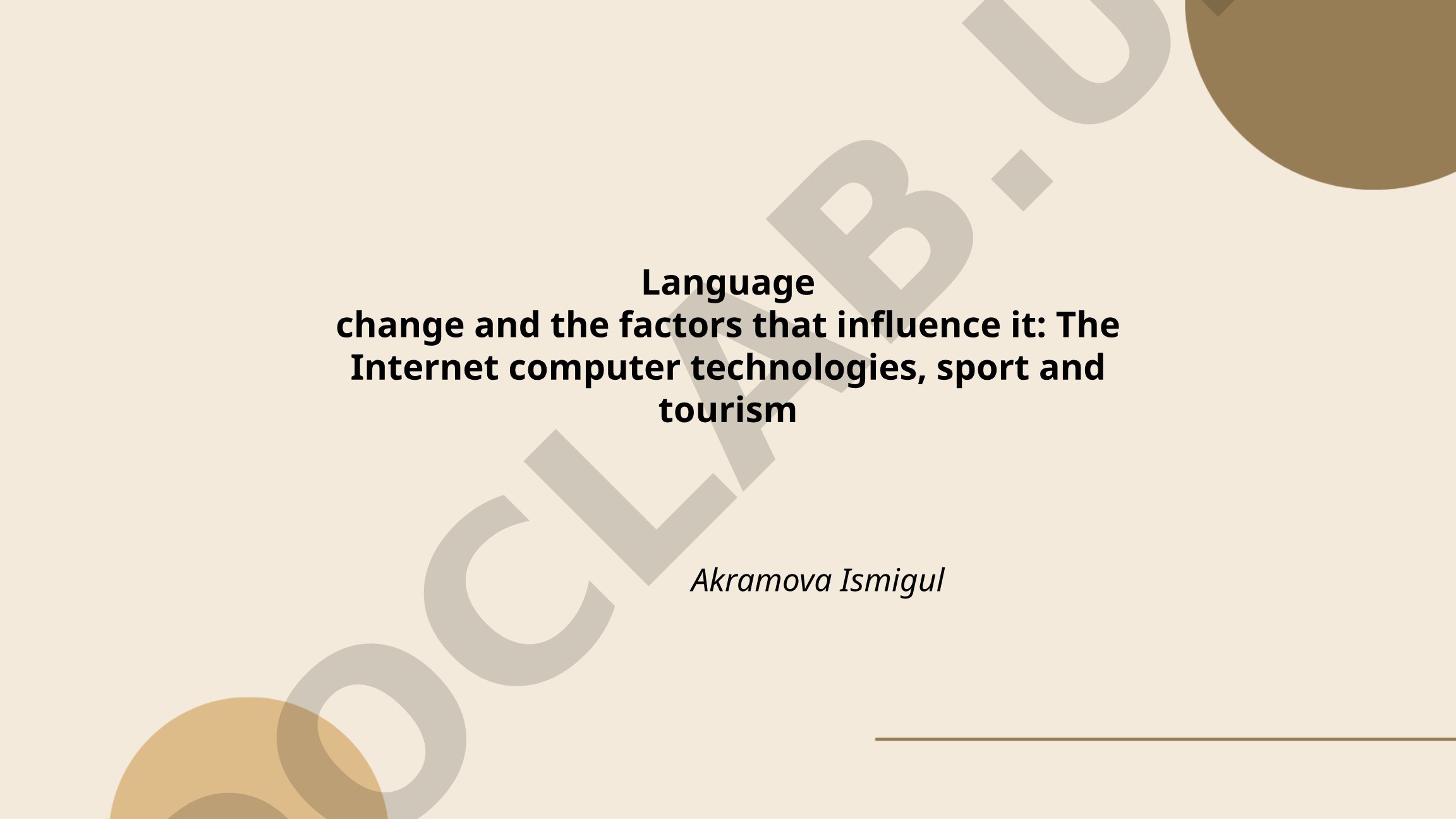 Language change and the factors that influence it: The Internet computer technologies, sport and tourism