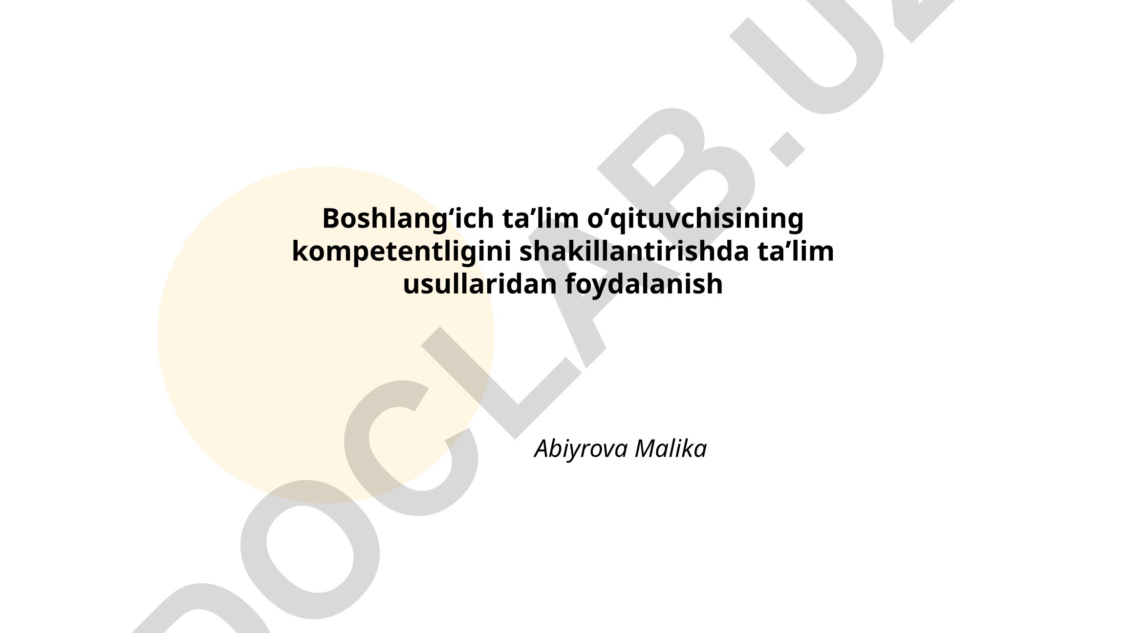Boshlangʻich taʼlim oʻqituvchisining kompetentligini shakillantirishda taʼlim usullaridan foydalanish