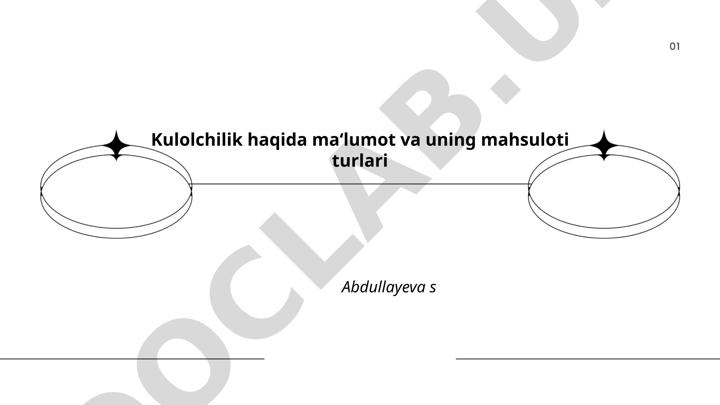 Kulolchilik haqida ma'lumot va uning mahsuloti turlari