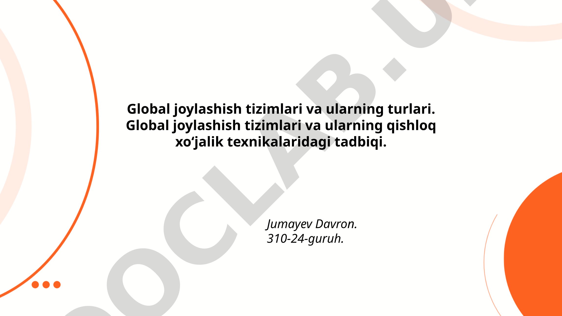 Global joylashish tizimlari va ularning qishloq xo‘jalik texnikalaridagi tadbiqi